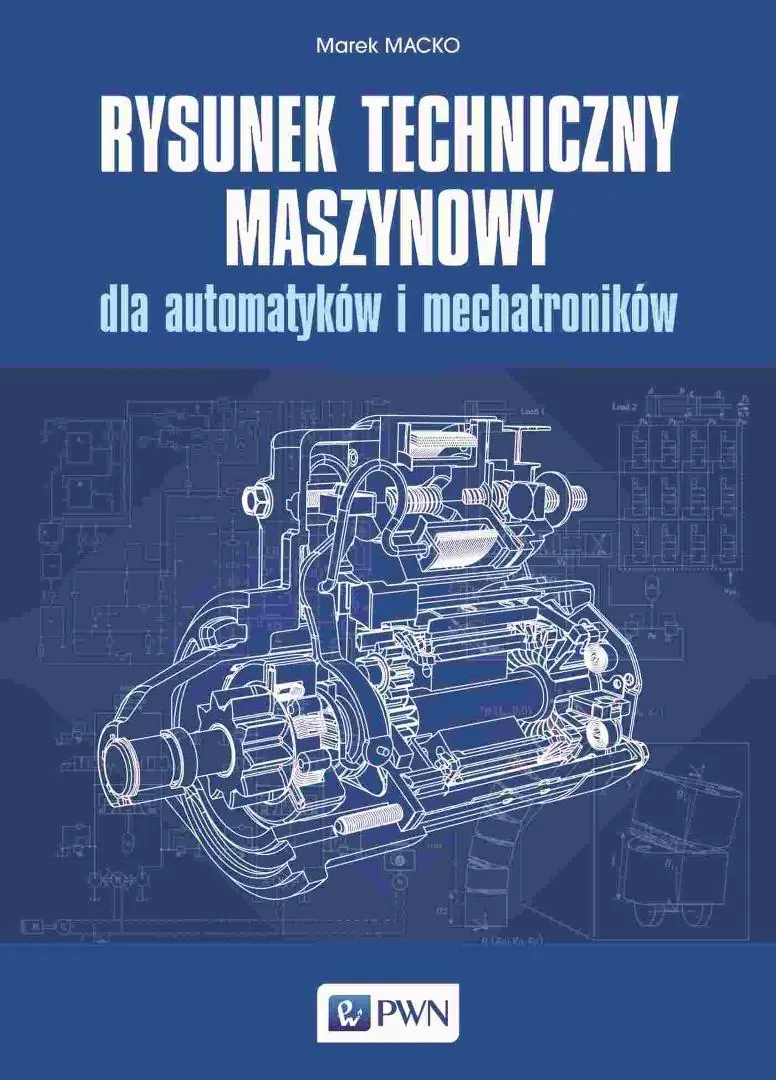 Książka - Rysunek techniczny maszynowy dla automatyków i mechatroników