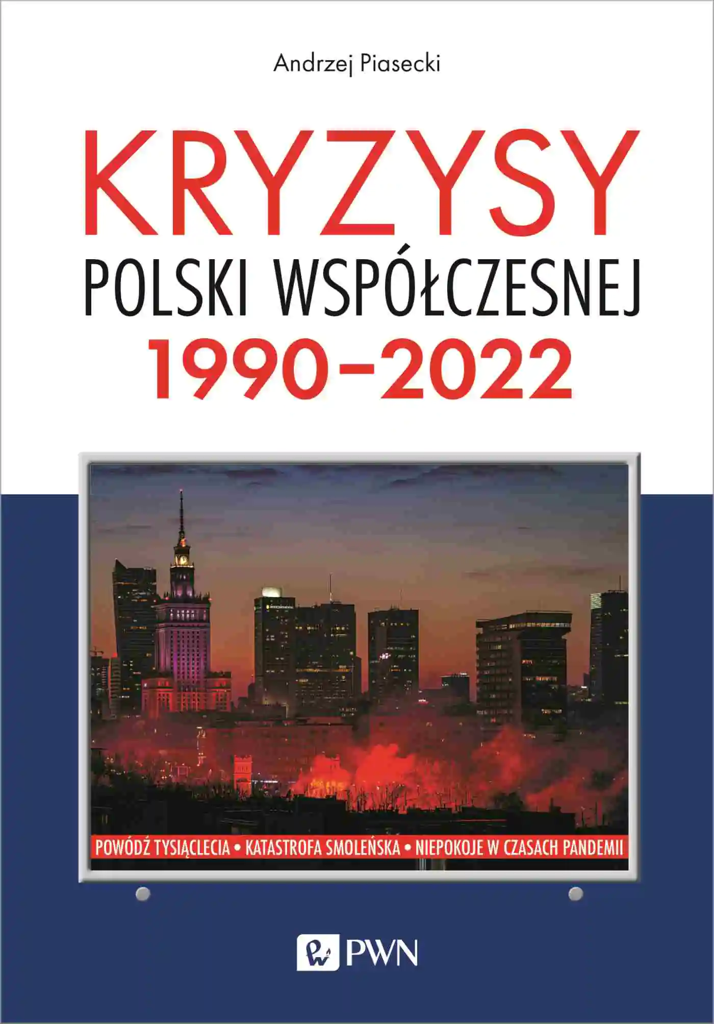 Książka - Kryzysy Polski współczesnej. 1990-2022
