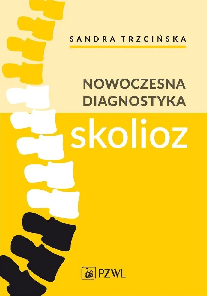 Książka - Nowoczesna diagnostyka skolioz