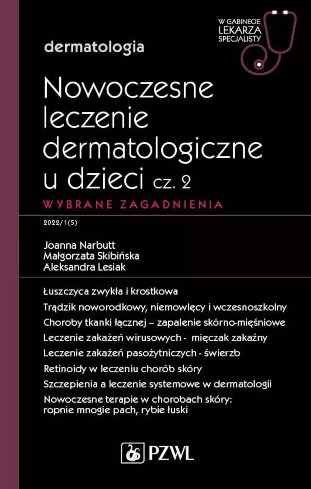 Książka - Nowoczesne leczenie dermatologiczne u dzieci. Wybrane zagadnienia. Część 2