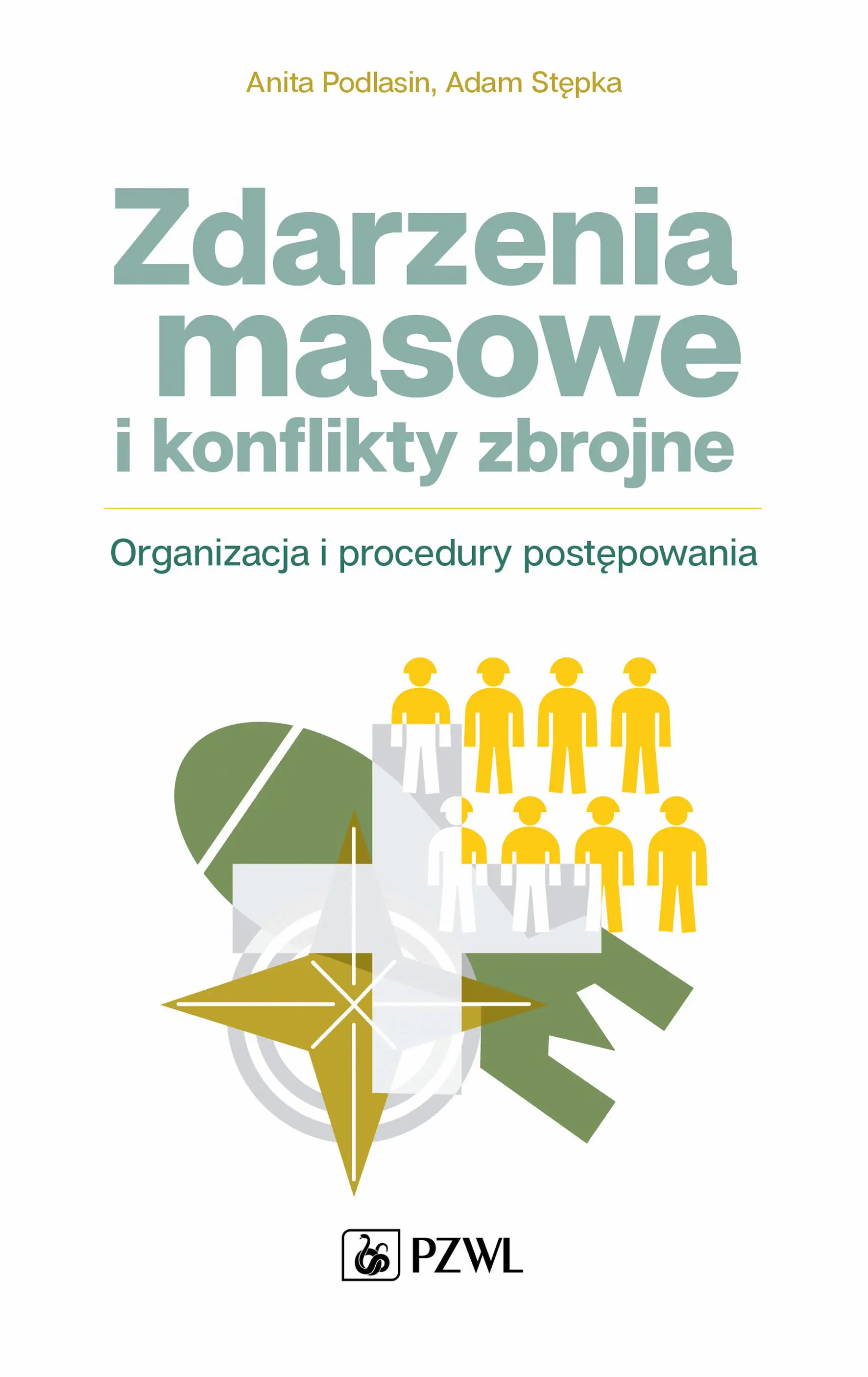 Książka - Zdarzenia masowe i konflikty zbrojne. Organizacja i procedury postępowania