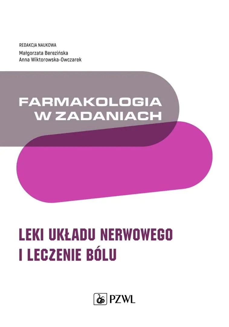 Książka - Farmakologia w zadaniach. Leki układu nerwowego i leczenie bólu