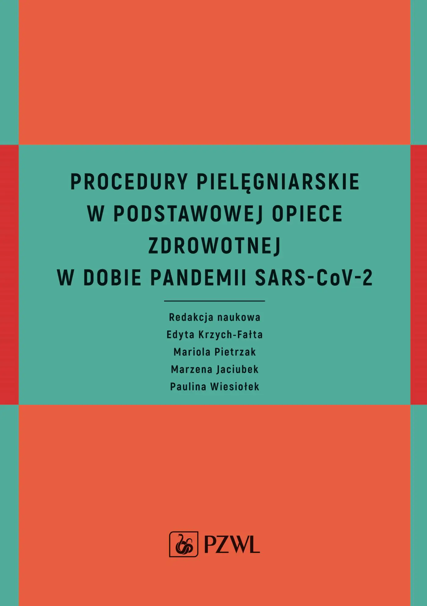 Książka - Procedury pielęgniarskie w Podstawowej Opiece Zdrowotnej w dobie pandemii SARS-CoV-2