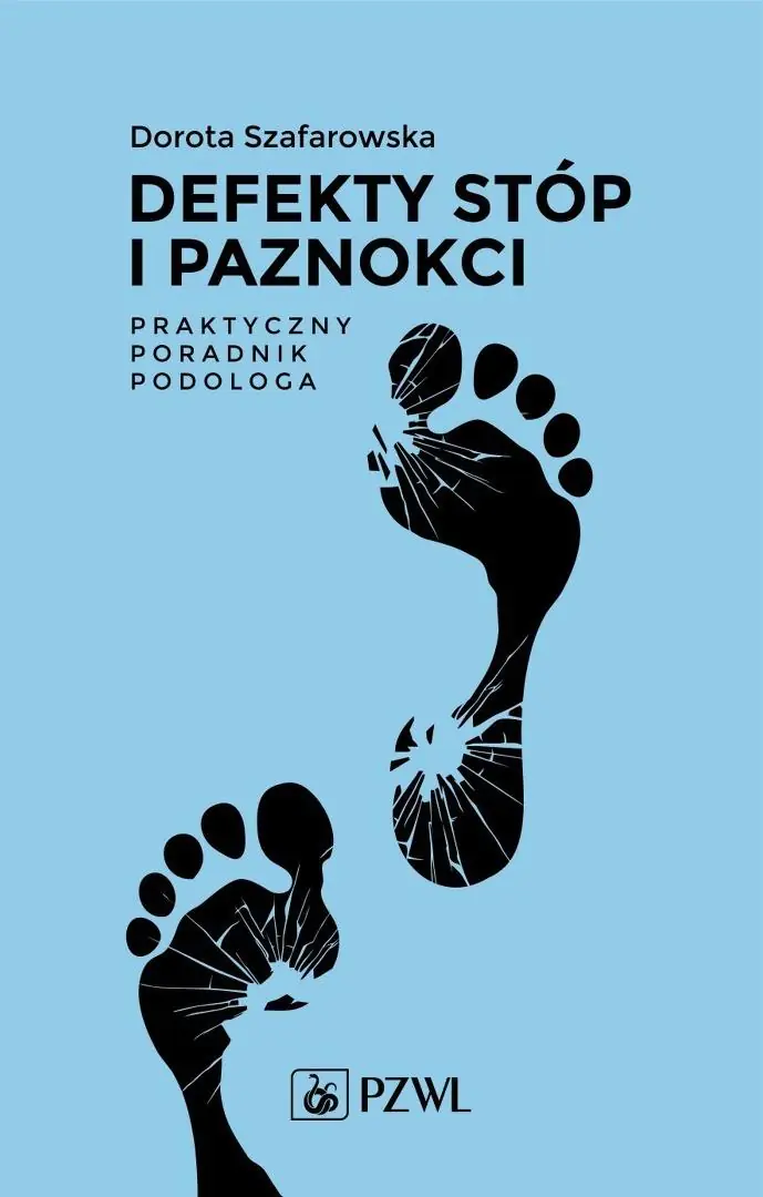Książka - Defekty stóp i paznokci. Praktyczny poradnik podologa
