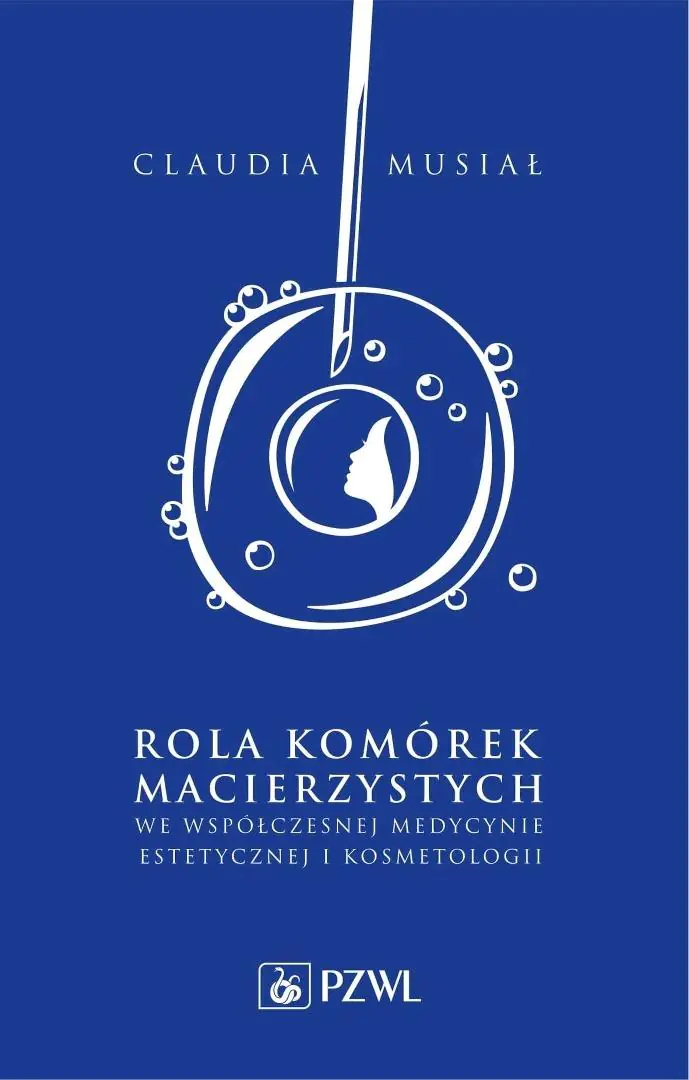 Książka - Rola komórek macierzystych we współczesnej medycynie estetycznej i kosmetologii