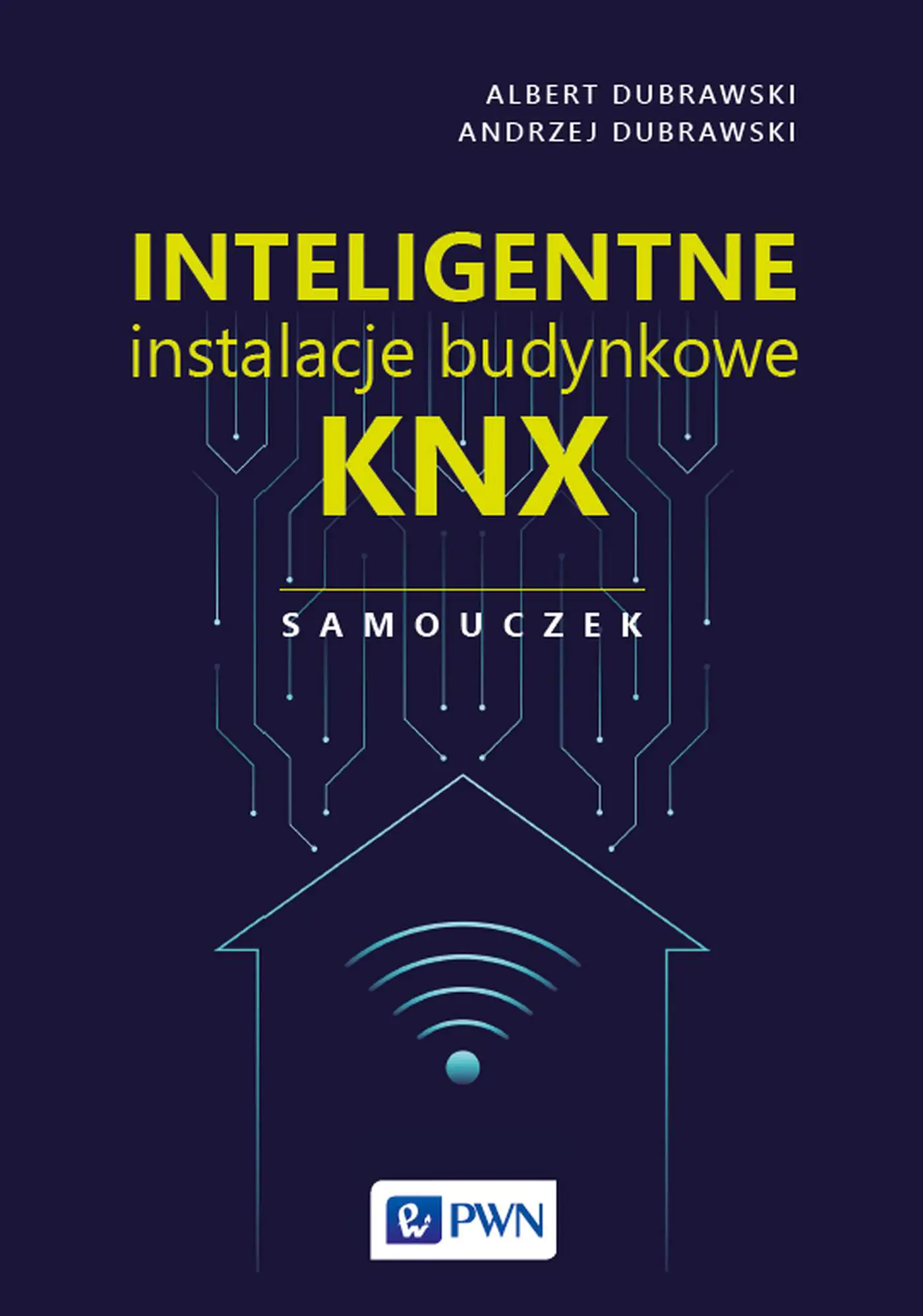 Książka - Inteligentne instalacje budynkowe KNX. Samouczek