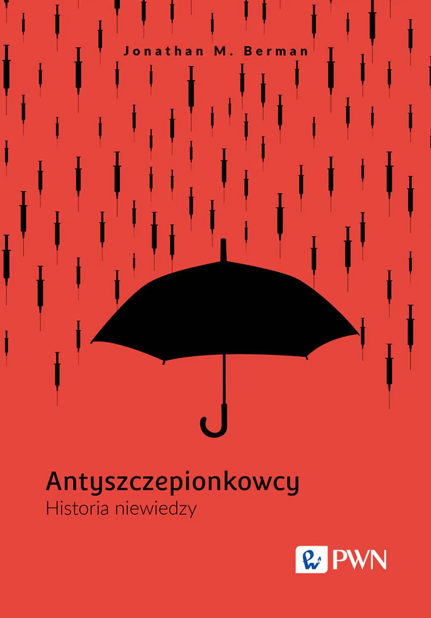 Książka - Antyszczepionkowcy. Historia niewiedzy