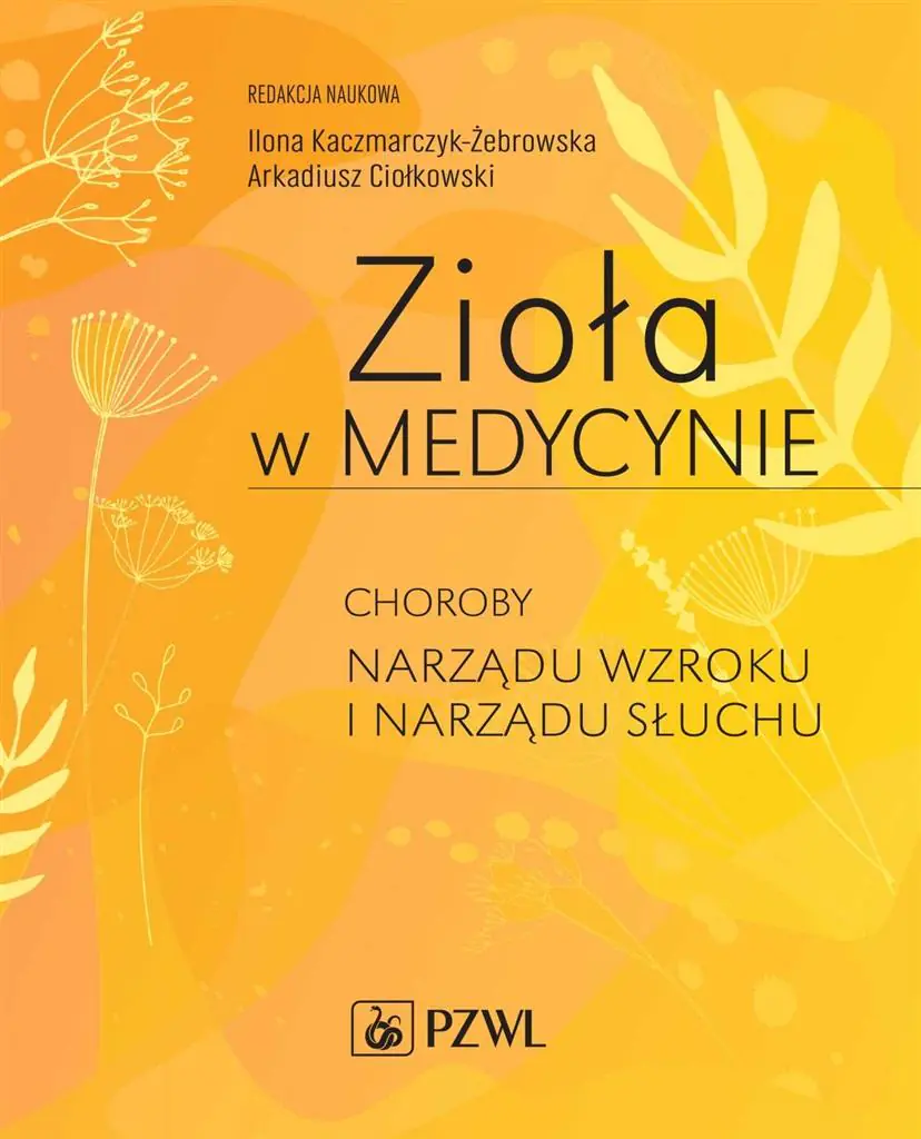 Książka - Zioła w Medycynie. Choroby narządu wzroku i narządu słuchu
