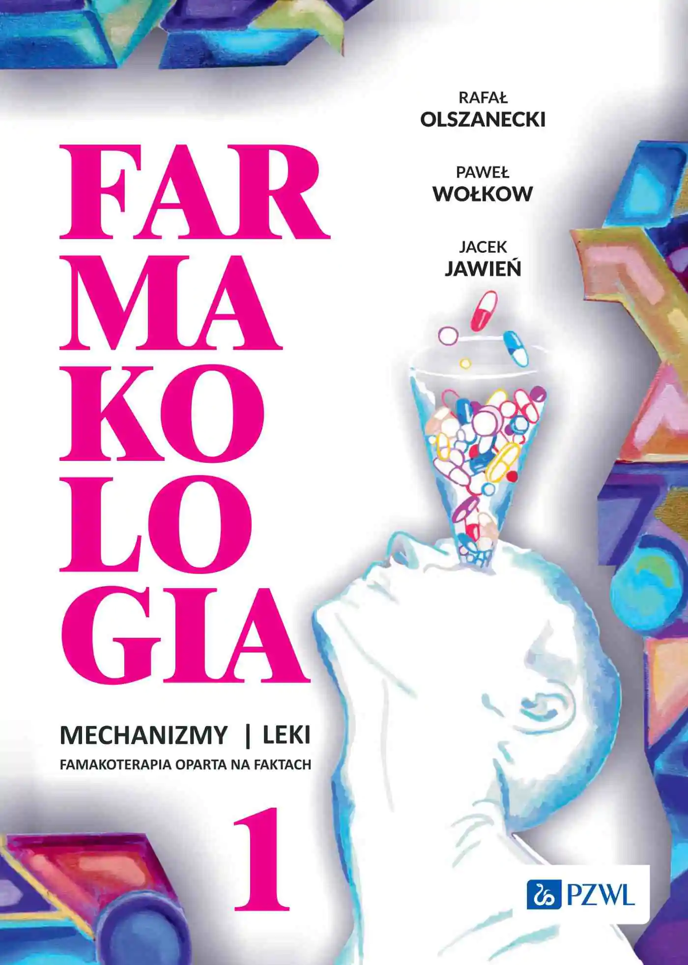 Książka - Farmakologia. Mechanizmy, leki, farmakoterapia oparta na faktach. Tom 1