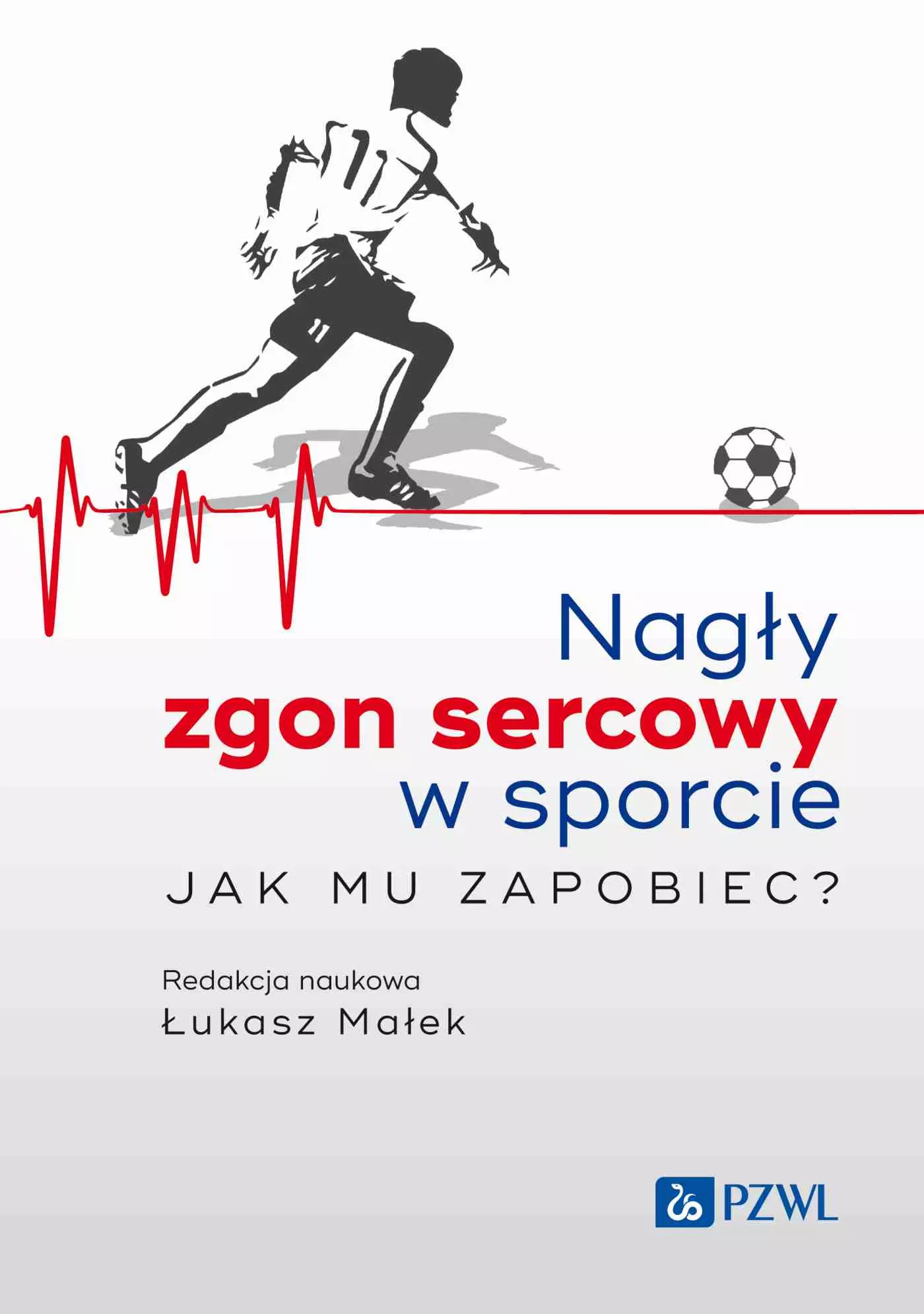 Książka - Nagły zgon sercowy w sporcie. Jak mu zapobiec?