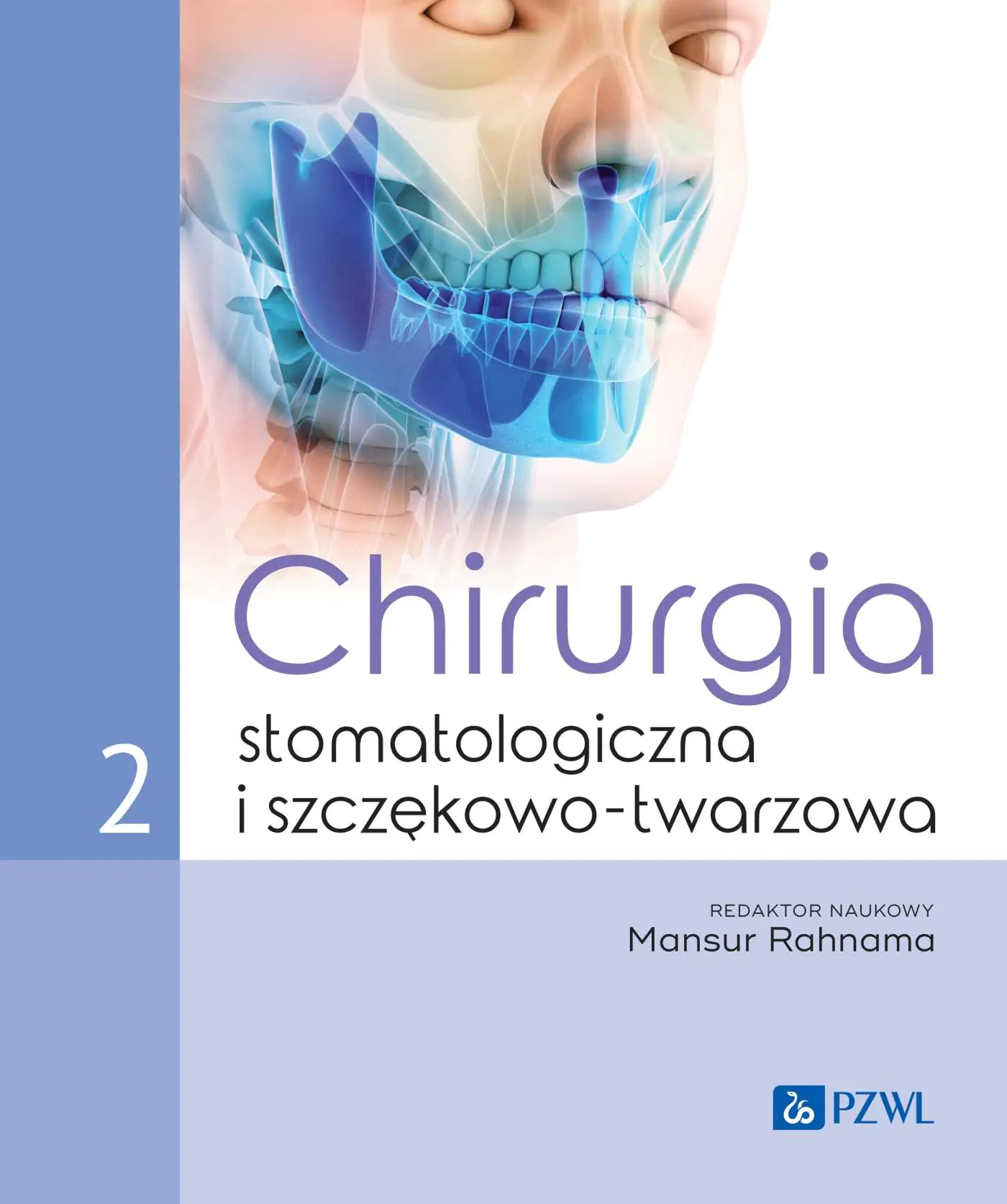 Książka - Chirurgia stomatologiczna i szczękowo-twarzowa. Tom 2