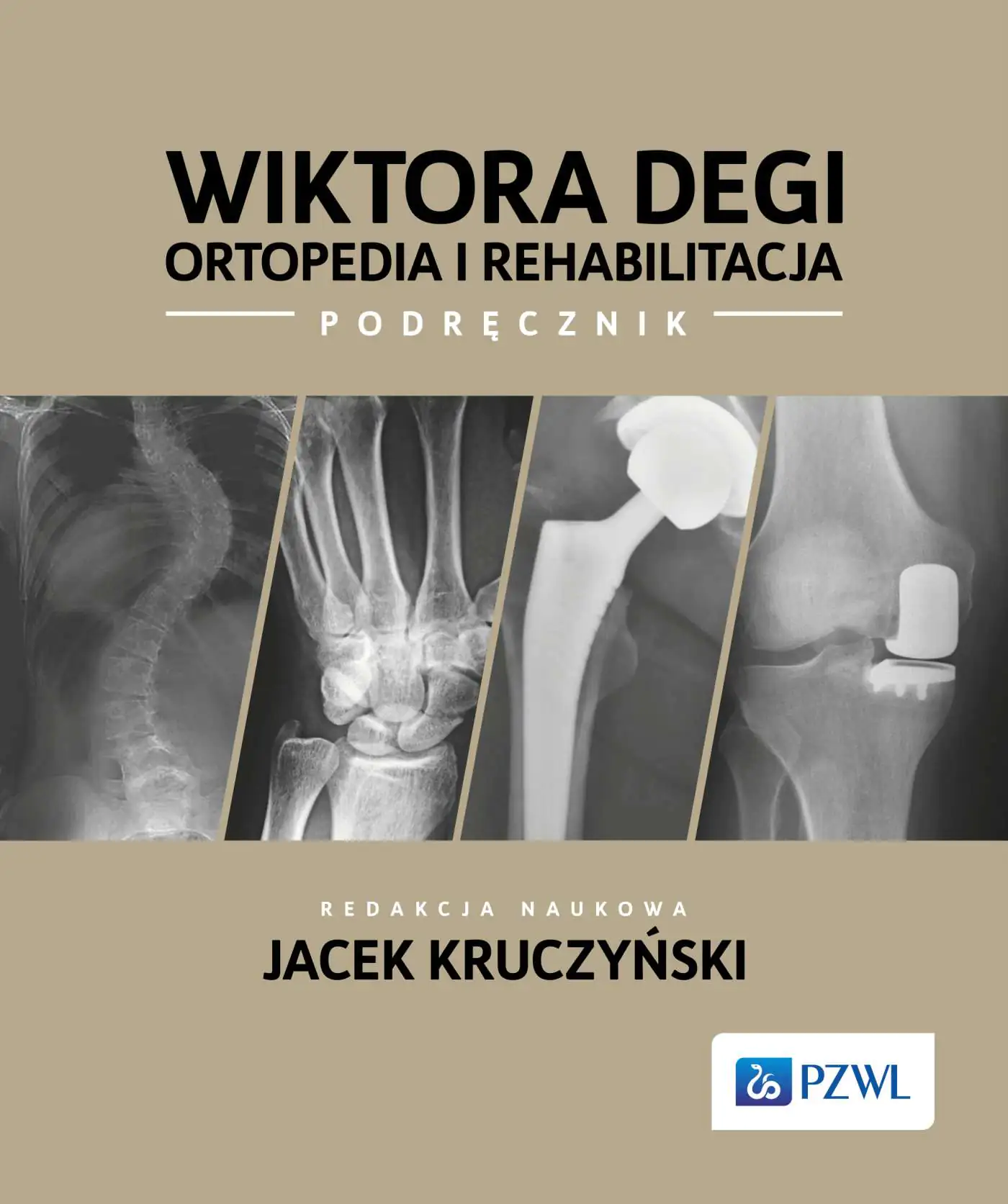 Książka - Wiktora Degi. Ortopedia i rehabilitacja