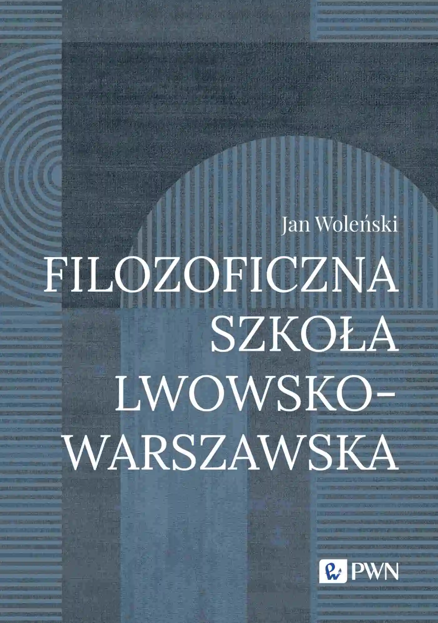 Książka - Filozoficzna szkoła Lwowsko-Warszawska