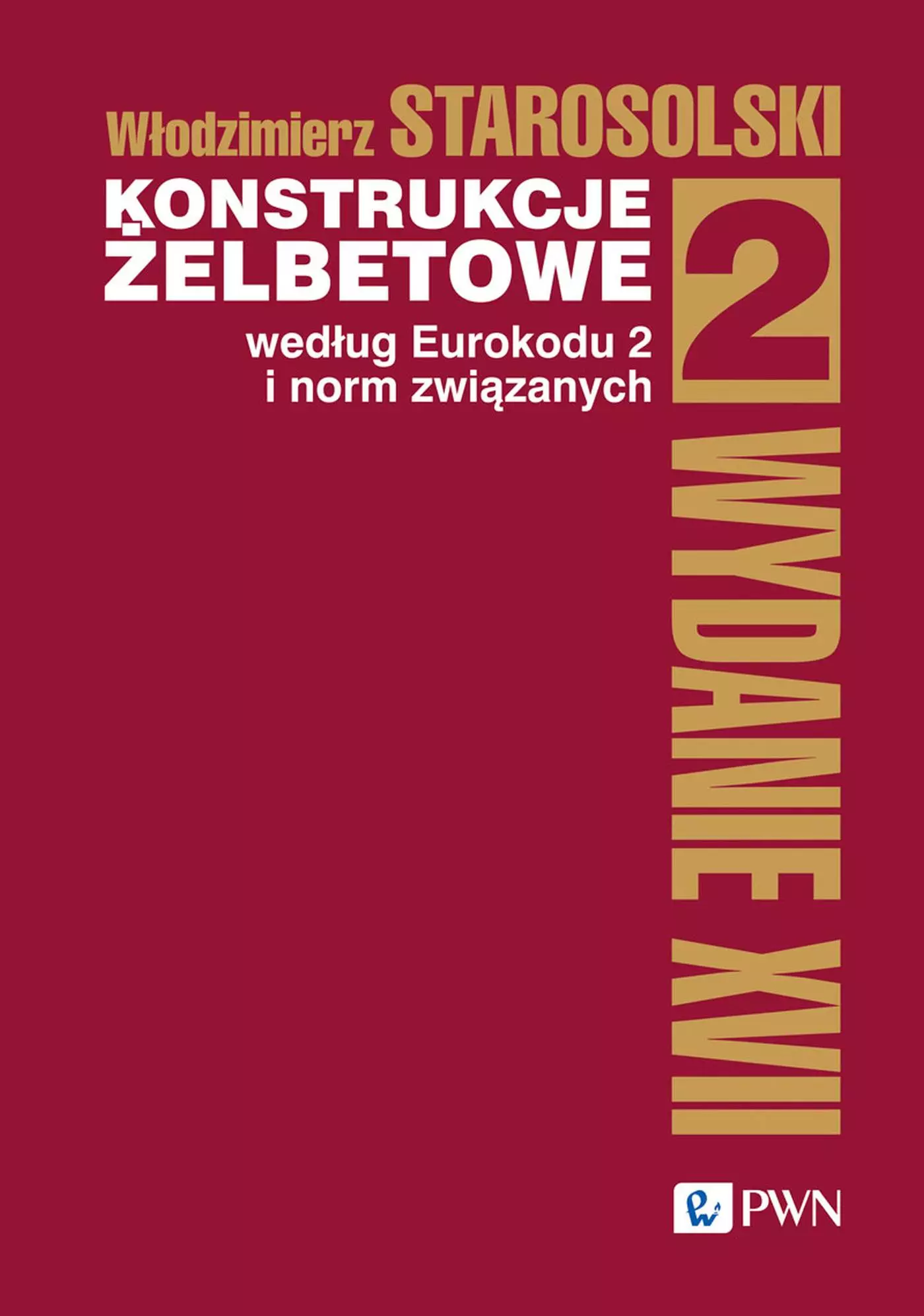 Książka - Konstrukcje żelbetowe. Według Eurokodu 2 i norm związanych. Tom 2