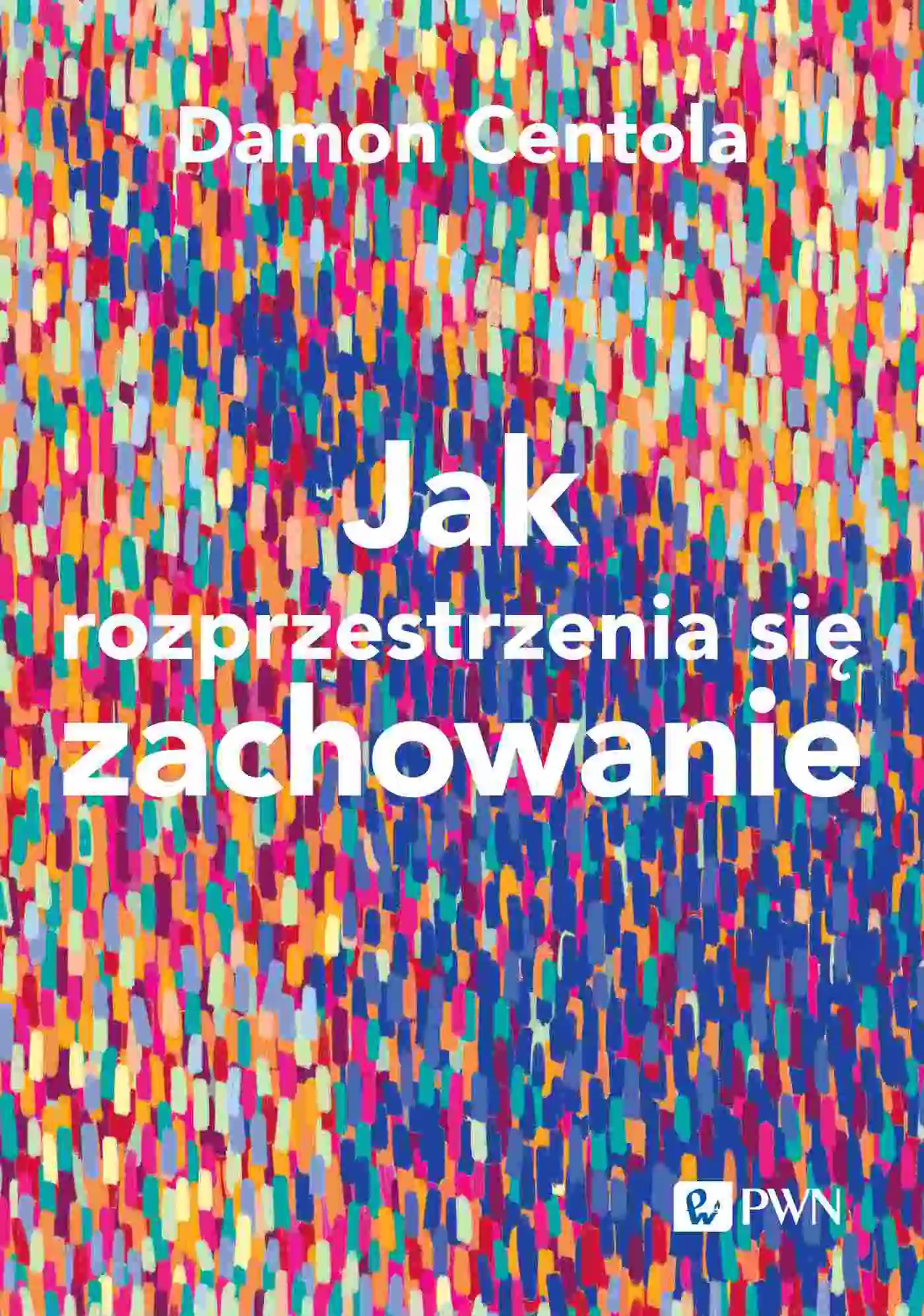 Książka - Jak rozprzestrzenia się zachowanie