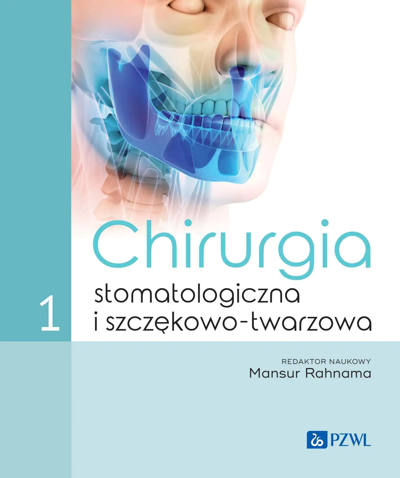 Książka - Chirurgia stomatologiczna i szczękowo-twarzowa. Tom 1
