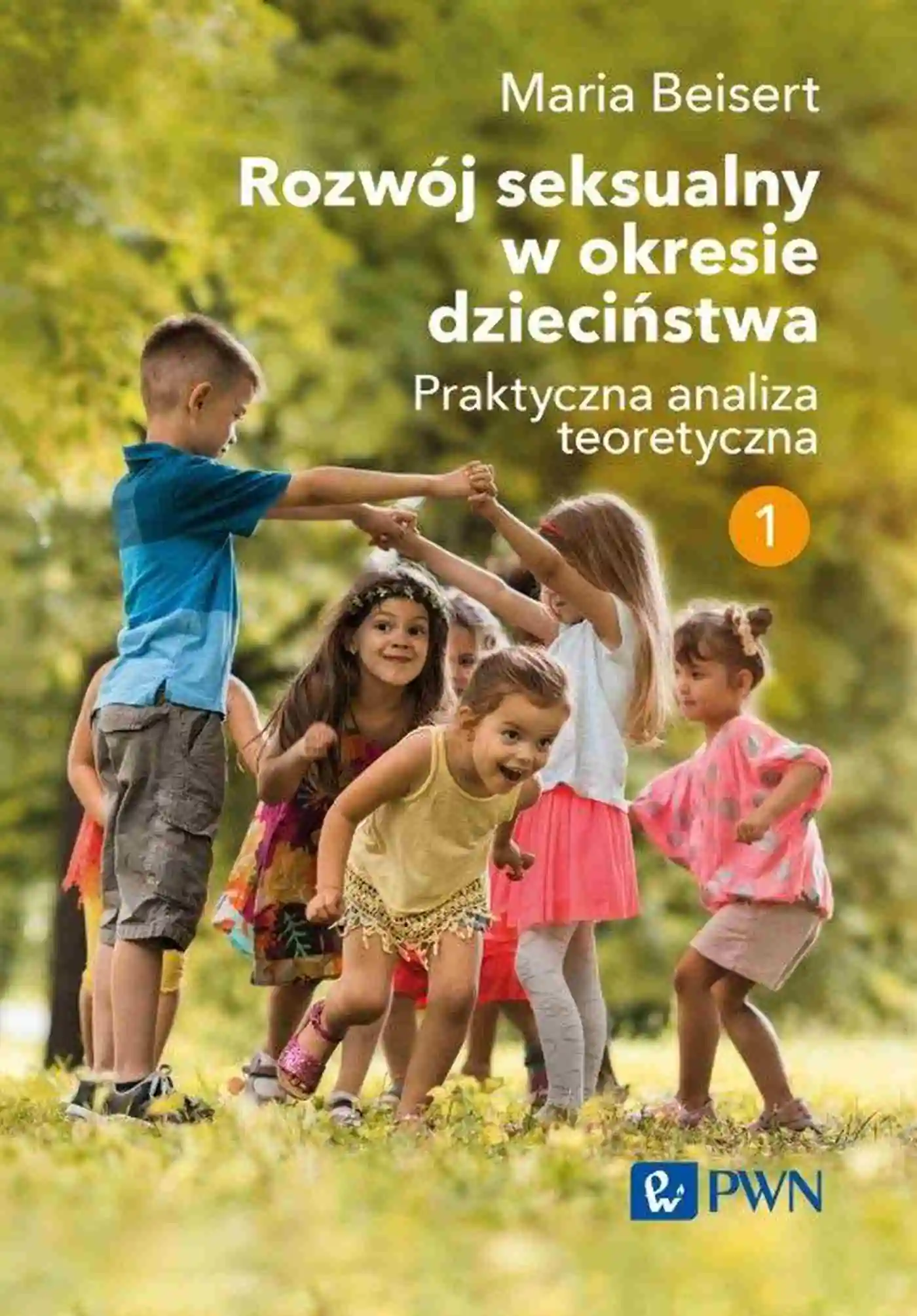 Książka - Rozwój seksualny w okresie dzieciństwa. Tom 1