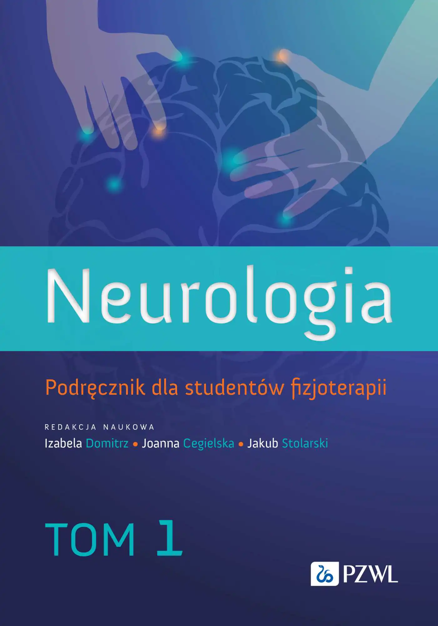 Książka - Neurologia. Podręcznik dla studentów fizjoterapii. Tom 1