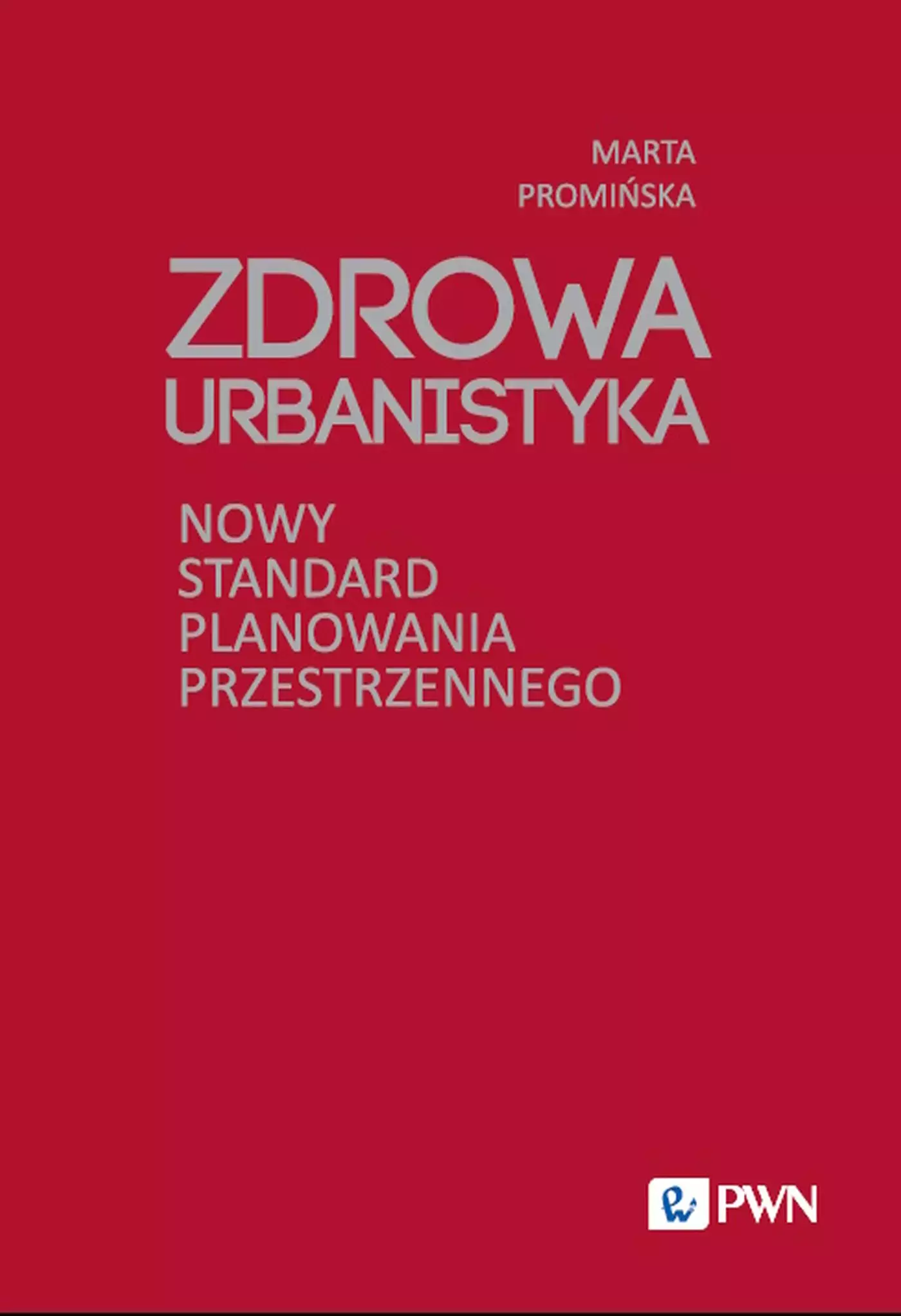 Książka - Zdrowa Urbanistyka