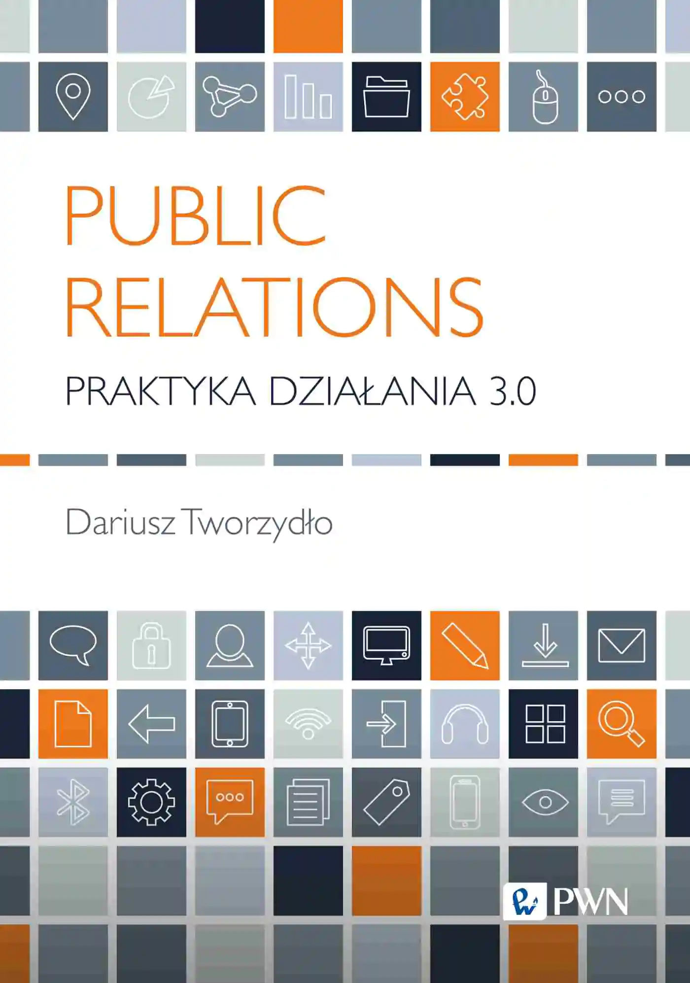 Książka - Public Relations. Praktyka komunikowania 3.0