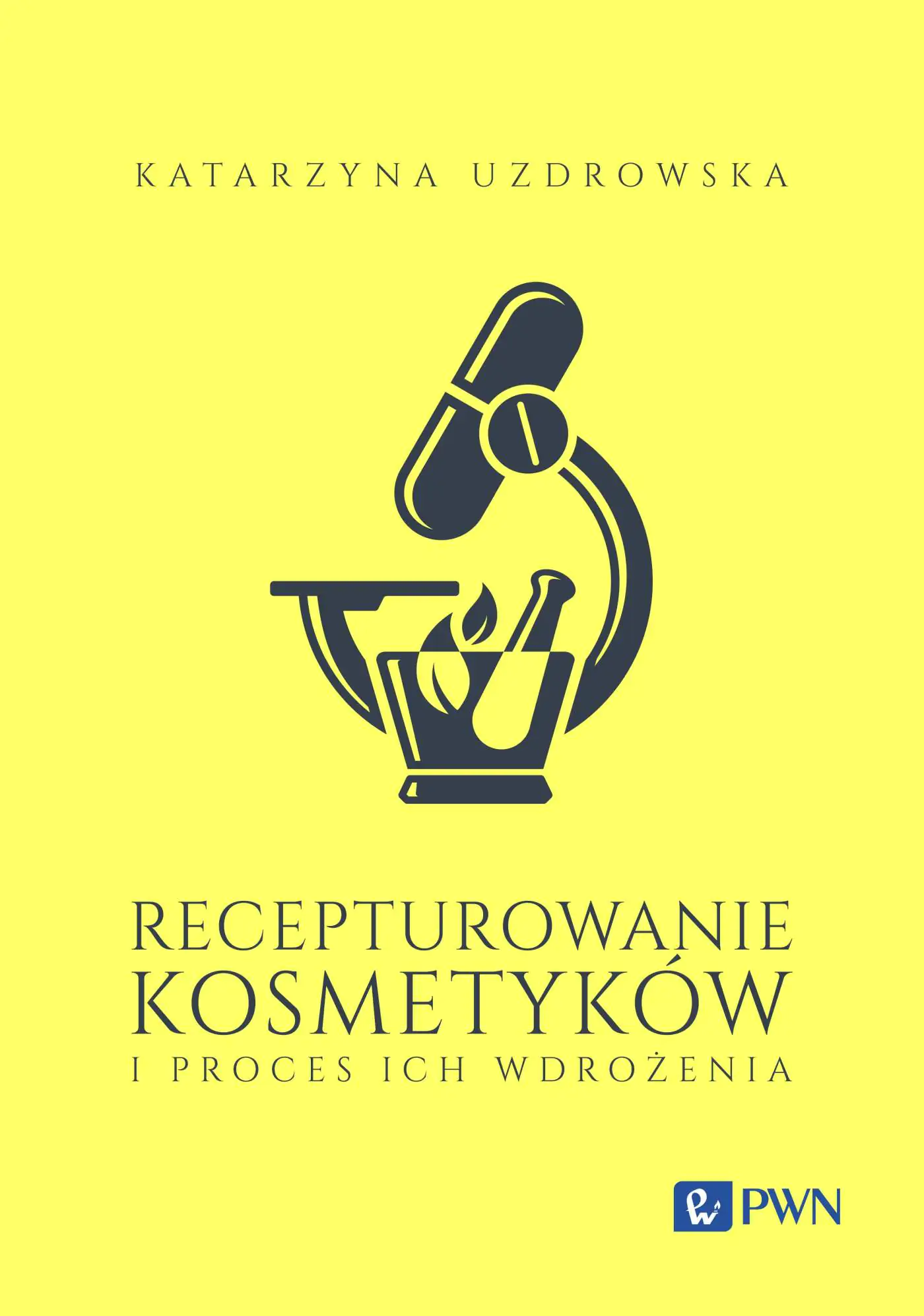 Książka - Recepturowanie kosmetyków i proces ich wdrożenia