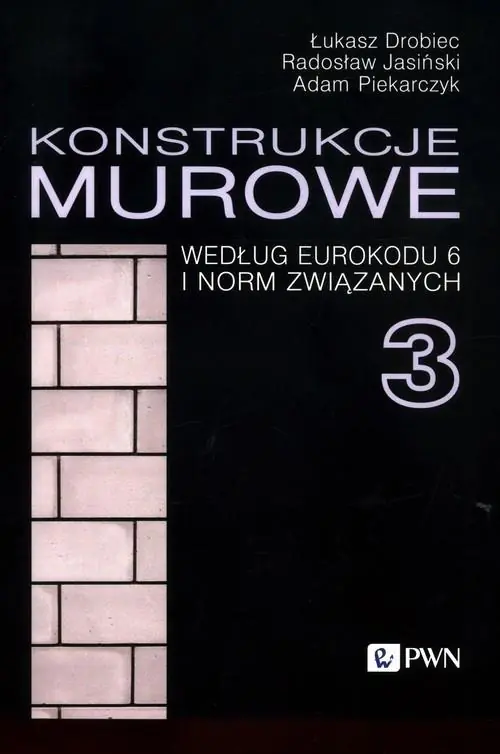 Książka - Konstrukcje murowe według Eurokodu 6 i norm związanych. Tom 3