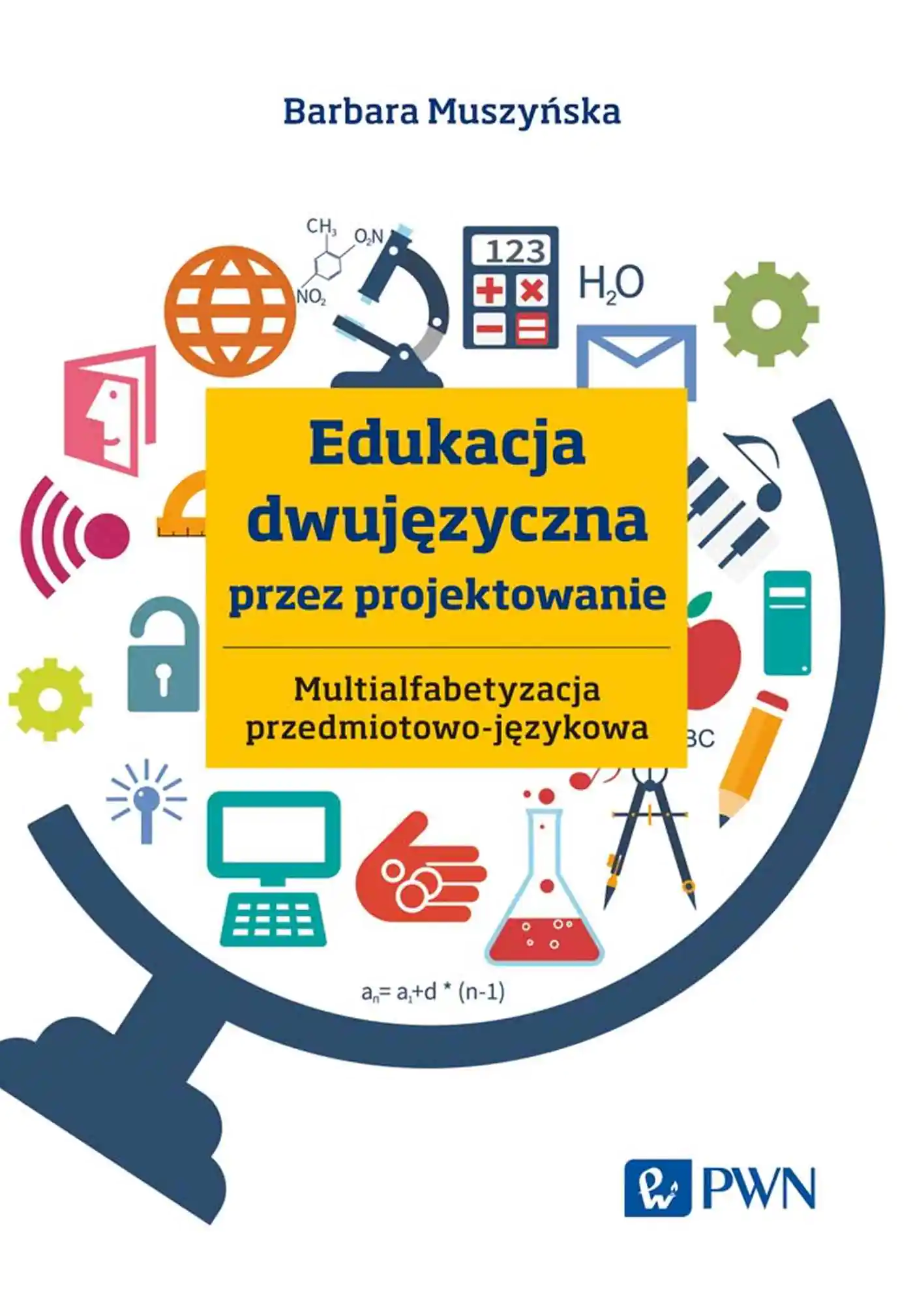 Książka - Edukacja dwujęzyczna przez projektowanie. Multialfabetyzacja przedmiotowo-językowa