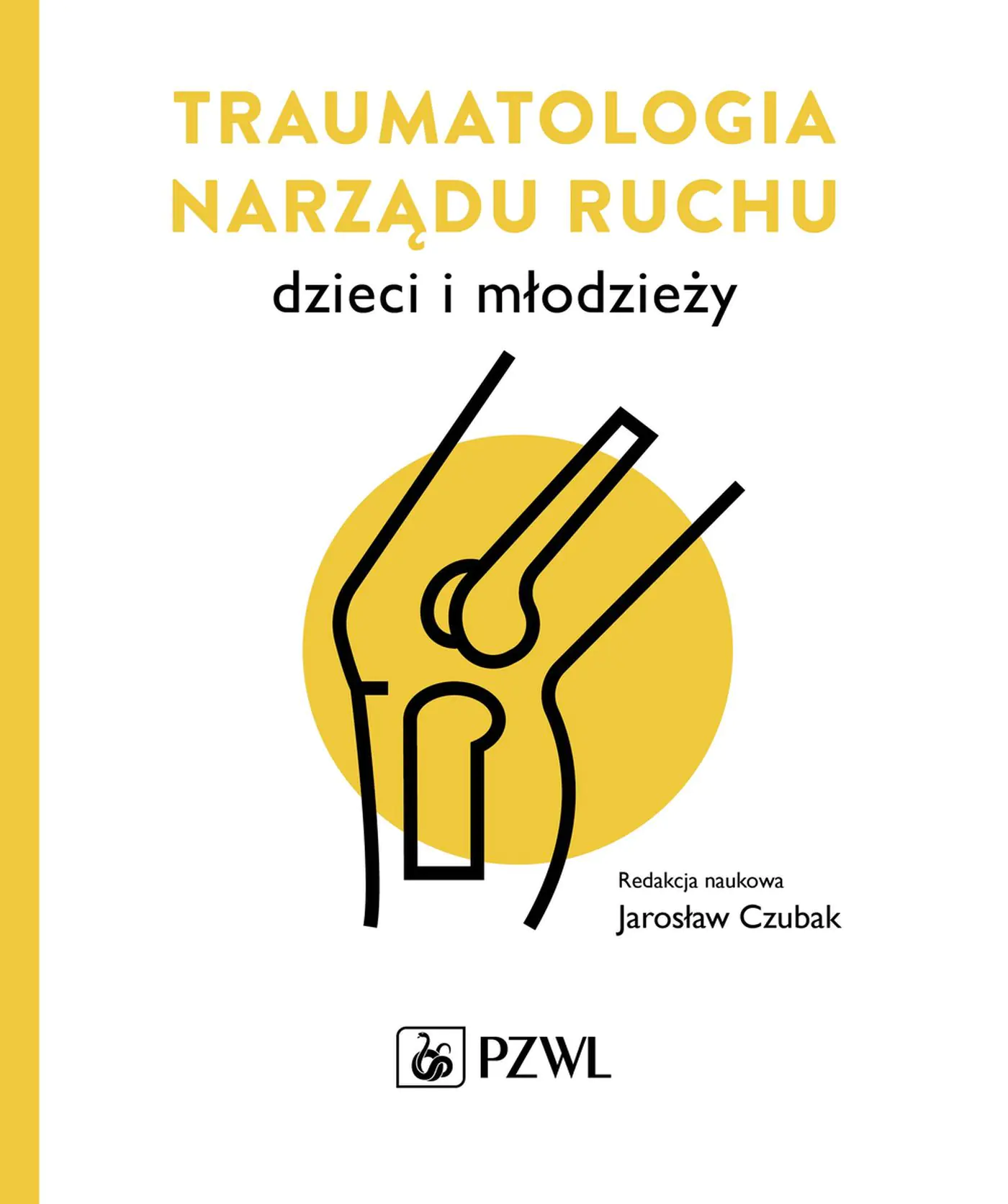 Książka - Traumatologia narządu ruchu dzieci i młodzieży