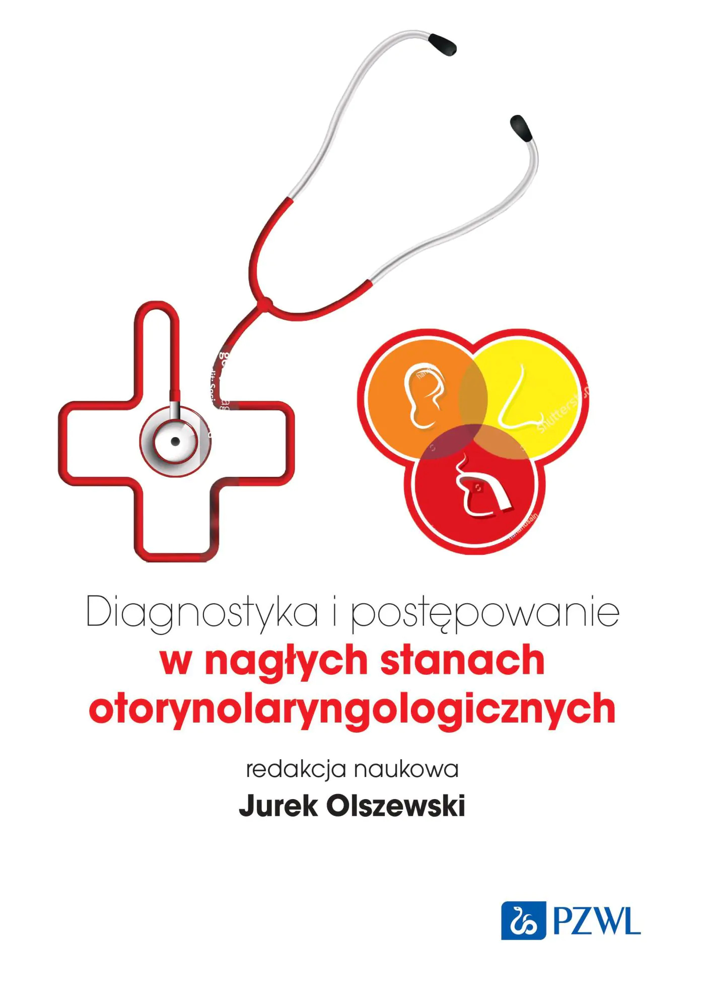 Książka - Diagnostyka i postępowanie w nagłych stanach otorynolaryngologicznych