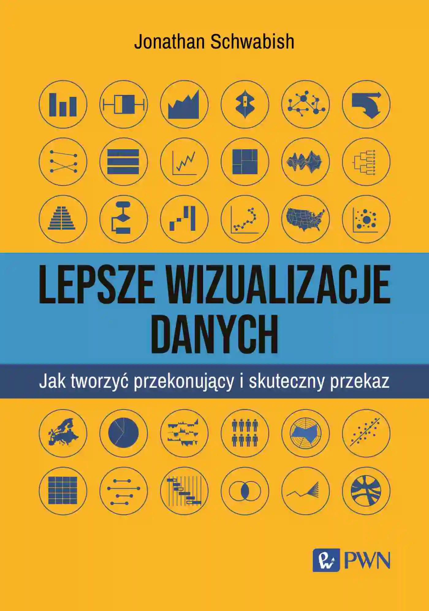 Książka - Lepsze wizualizacja danych. Jak tworzyć przekonujący i skuteczny przekaz