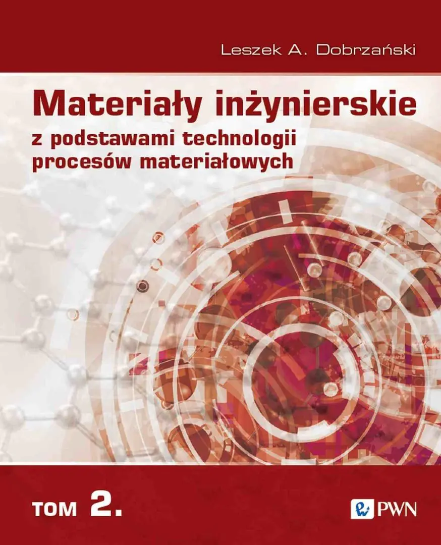 Książka - Materiały inżynierskie z podstawami technologii procesów materiałowych. Tom 2