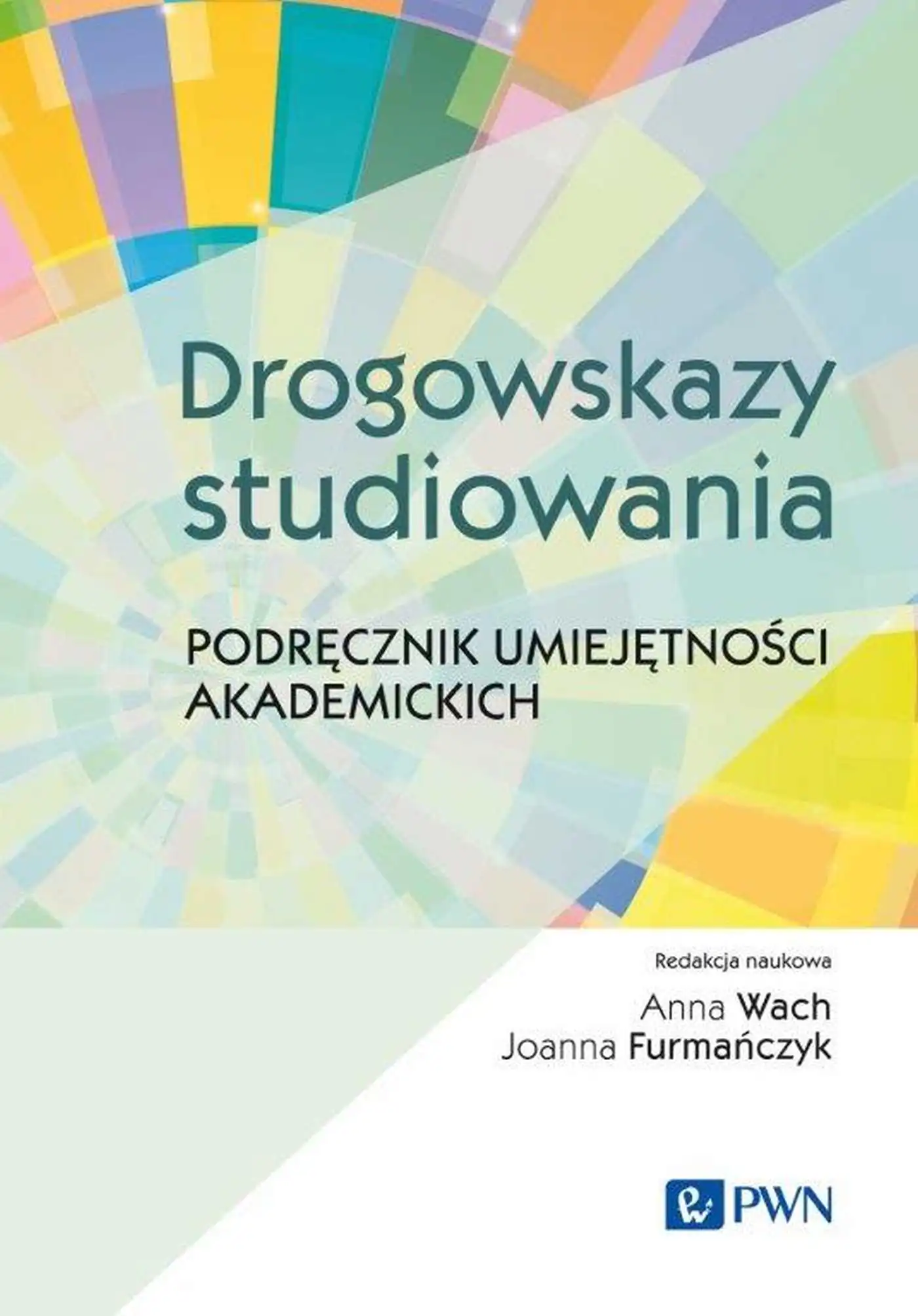 Książka - Drogowskazy studiowania. Podręcznik umiejętności akademickich