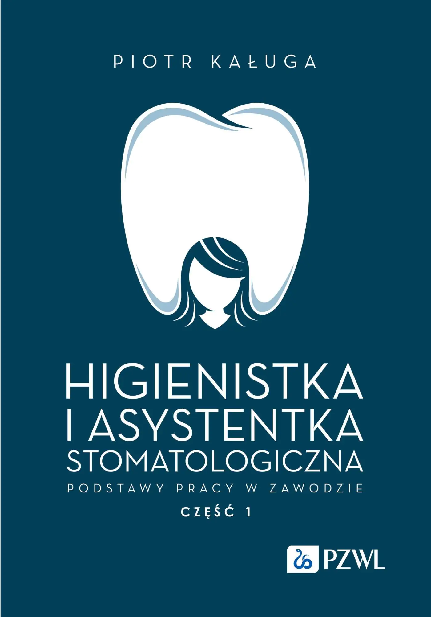 Książka - Higienistka i asystentka stomatologiczna. Podstawy pracy w zawodzie