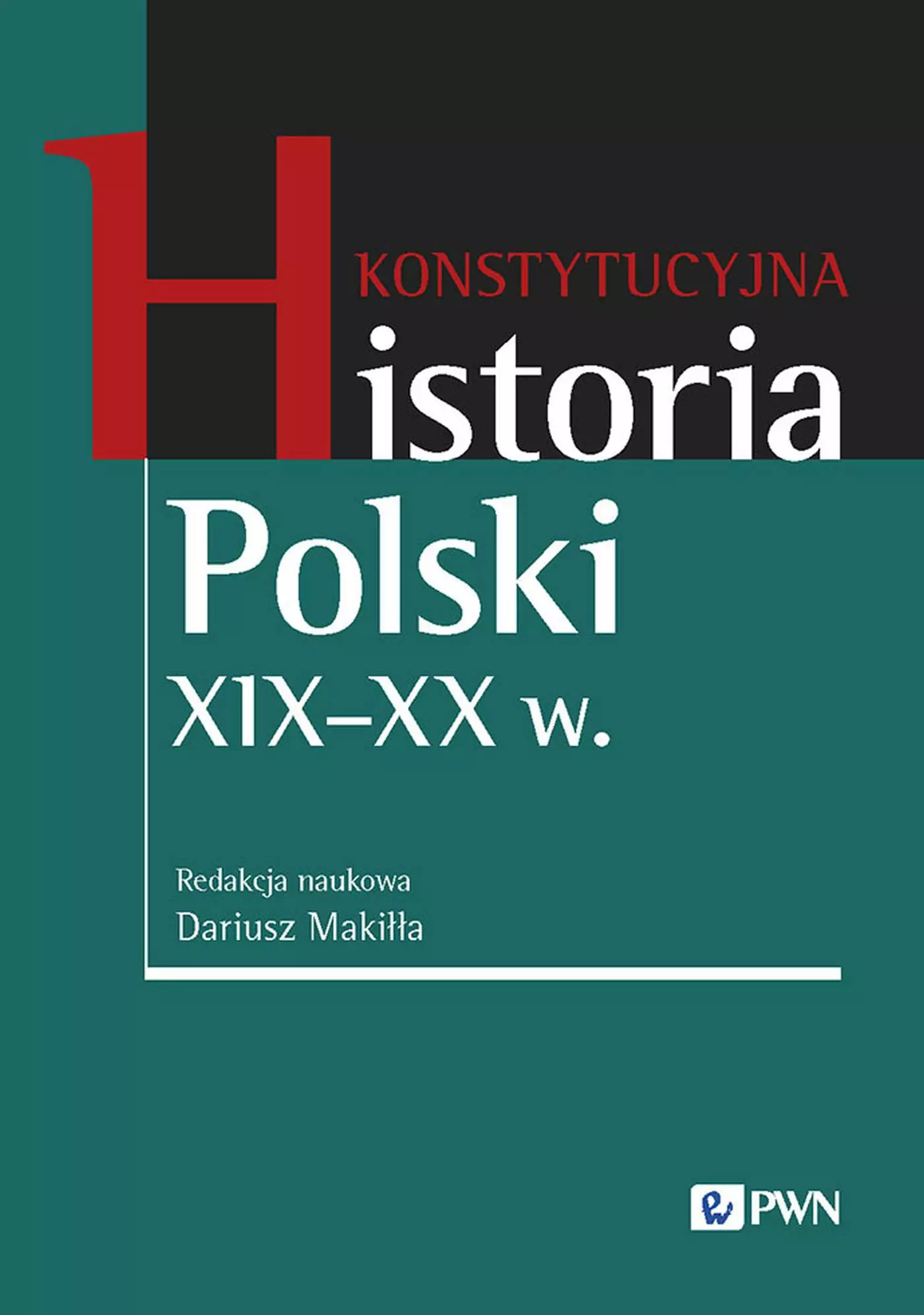 Książka - Konstytucyjna historia Polski XIX-XX w.