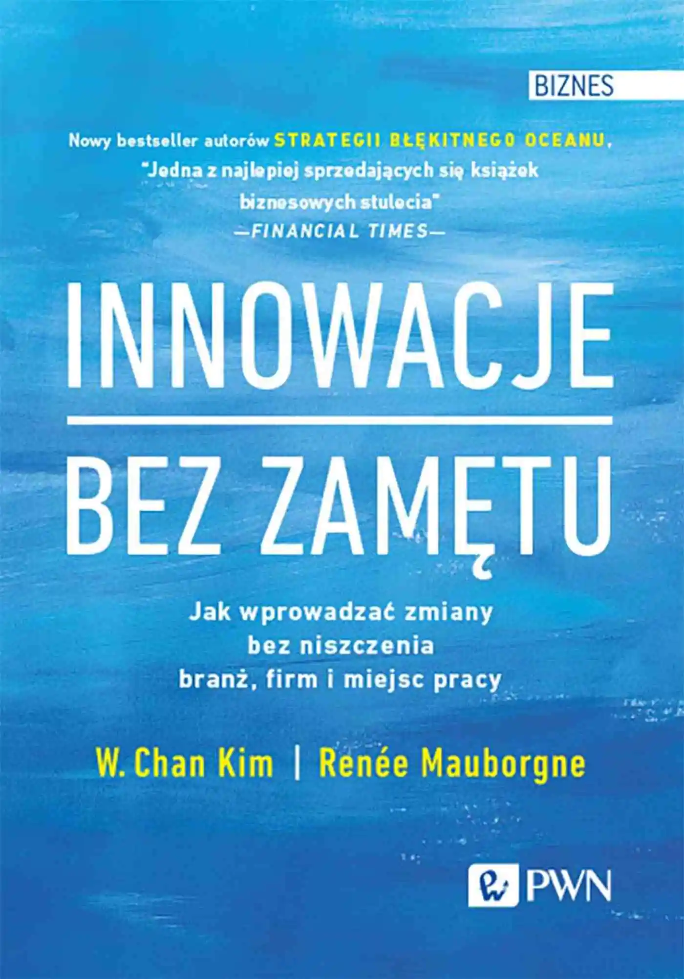 Książka - Innowacje bez zamętu Jak wprowadzać zmiany bez niszczenia branż, firm i miejsc pracy