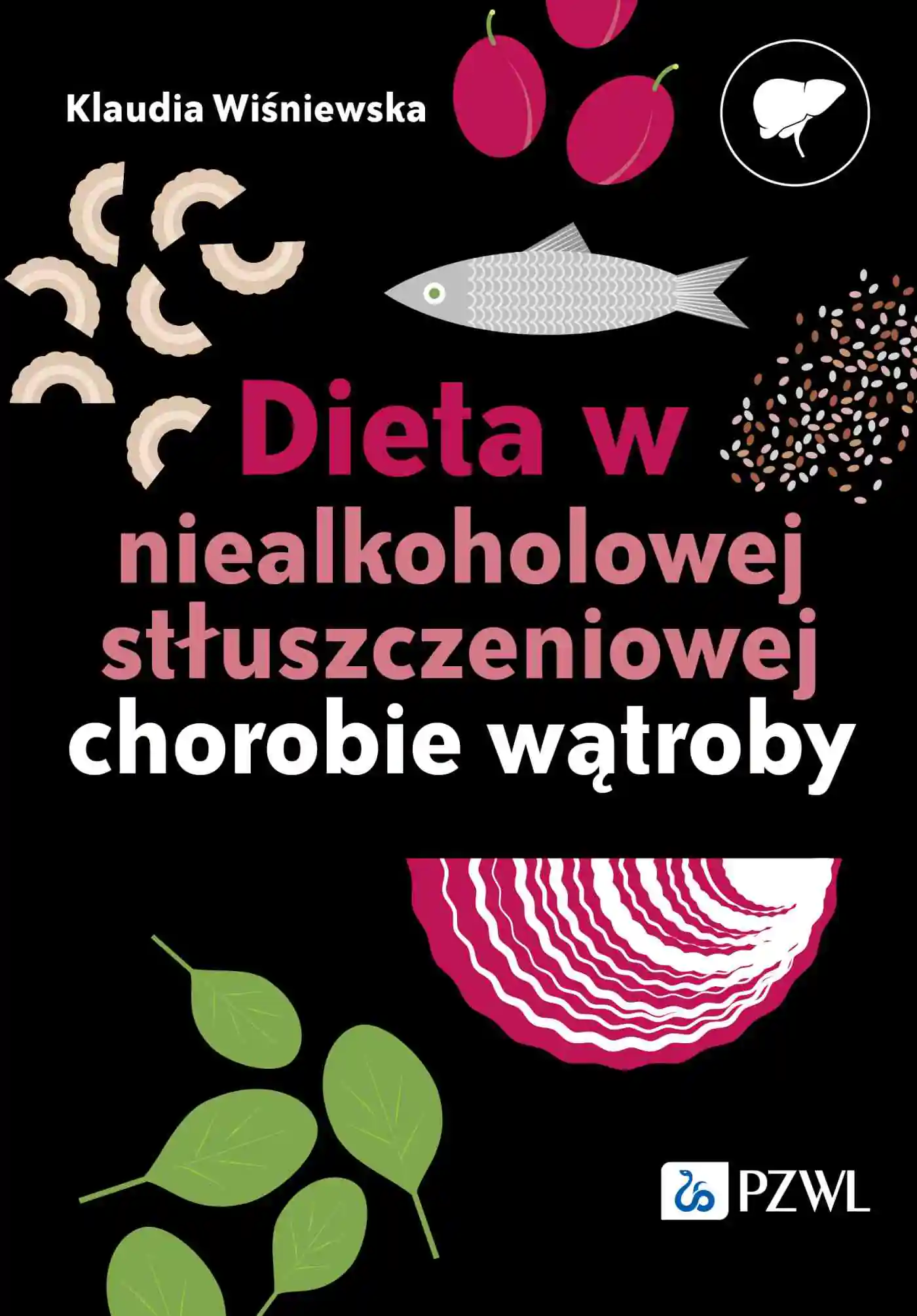 Książka - Dieta w niealkoholowej stłuszczeniowej chorobie wątroby