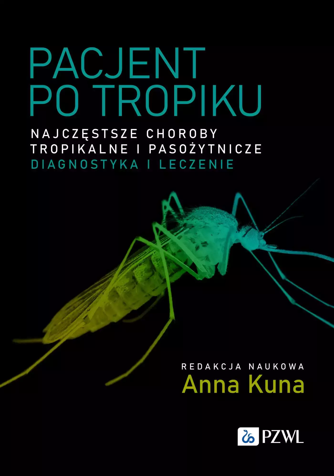 Książka - Pacjent po tropiku. Najczęstsze choroby tropikalne i pasożytnicze – diagnostyka i leczenie