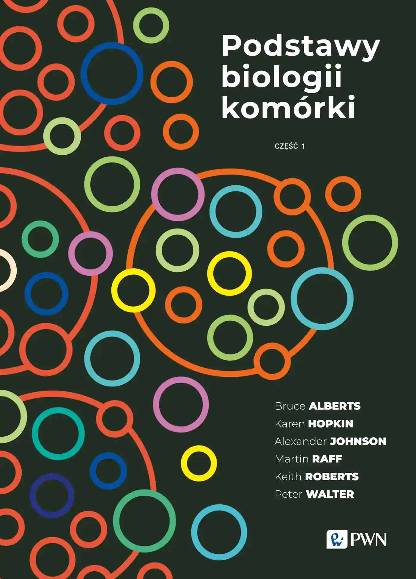 Książka - Podstawy biologii komórki. Część 1