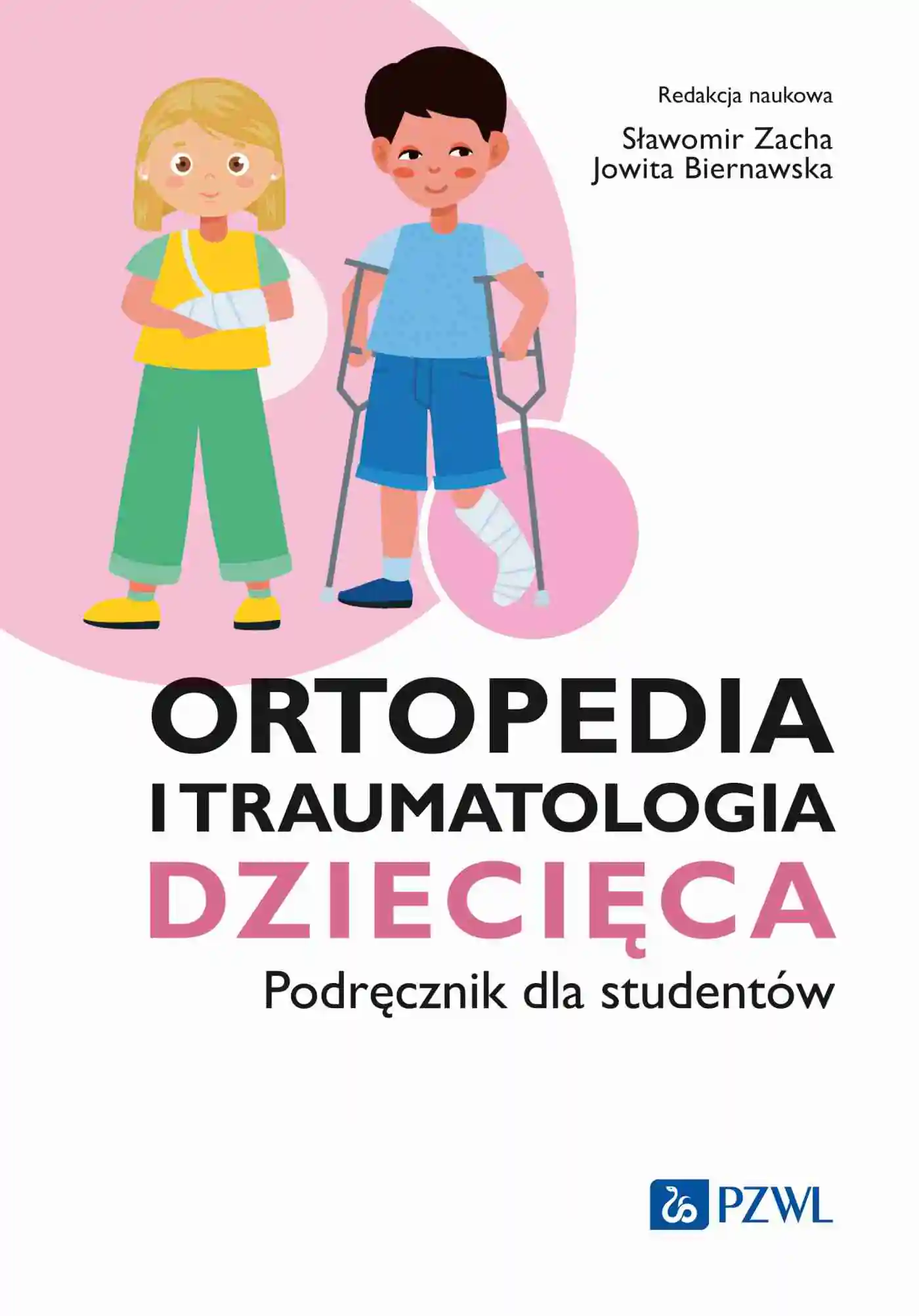 Książka - Ortopedia i traumatologia dziecięca Podręcznik dla studentów