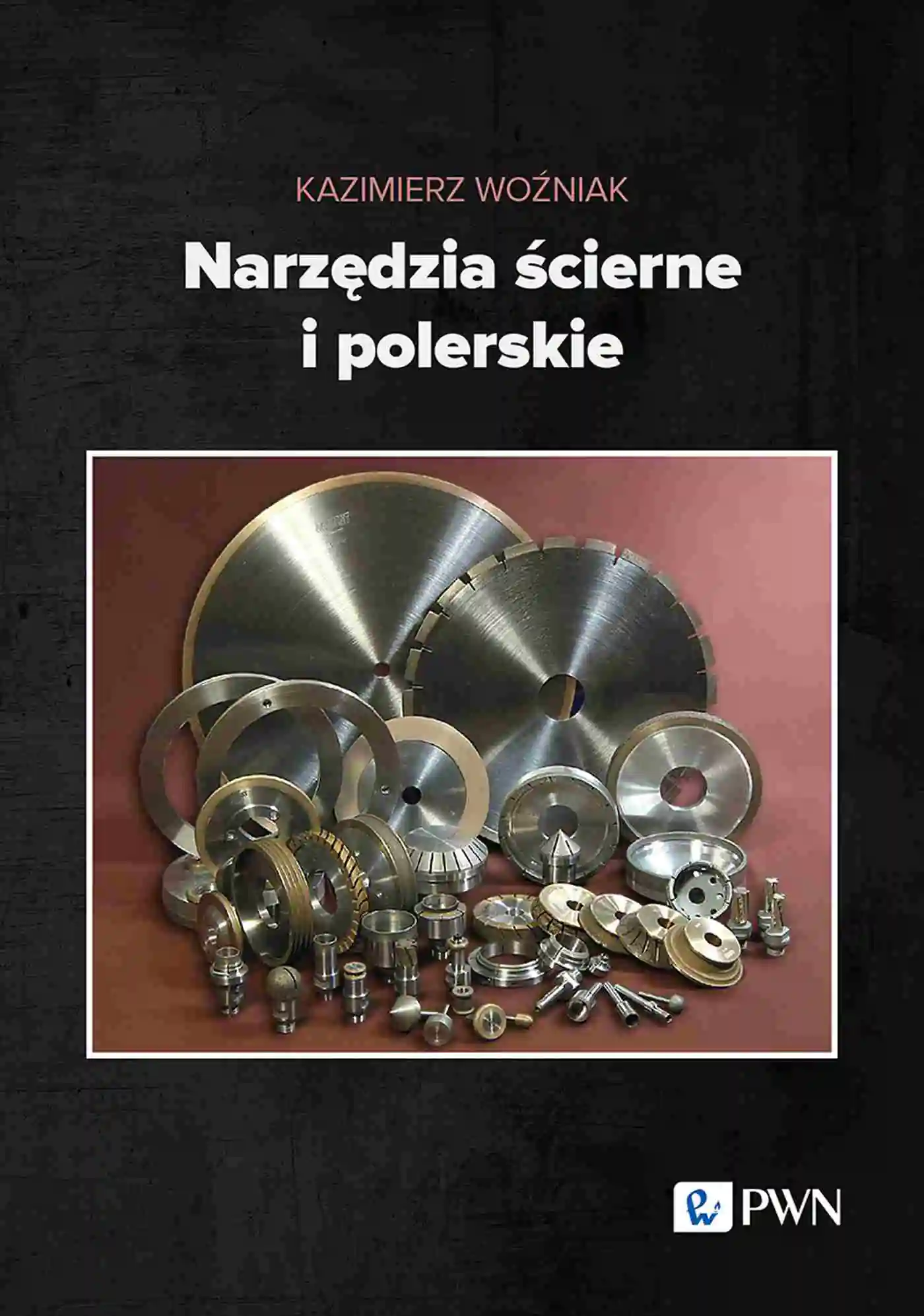 Książka - Narzędzia ścierne i polerskie