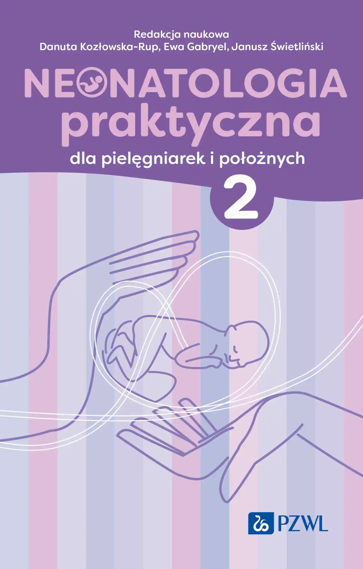 Książka - Neonatologia praktyczna dla pielęgniarek i położnych. Tom 2