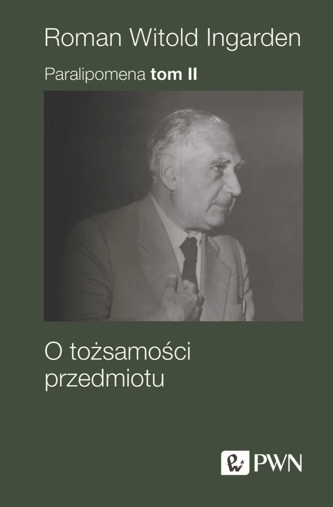 Książka - O tożsamości przedmiotu. Paralipomena. Tom 2