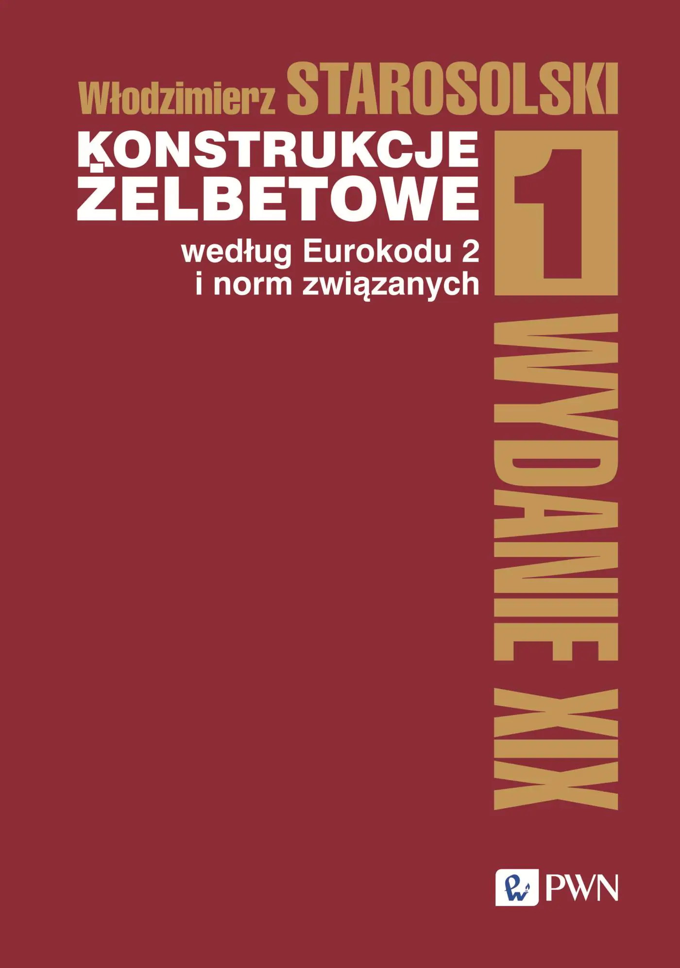 Książka - Konstrukcje żelbetowe według Eurokodu 2 i norm związanych. Tom 1