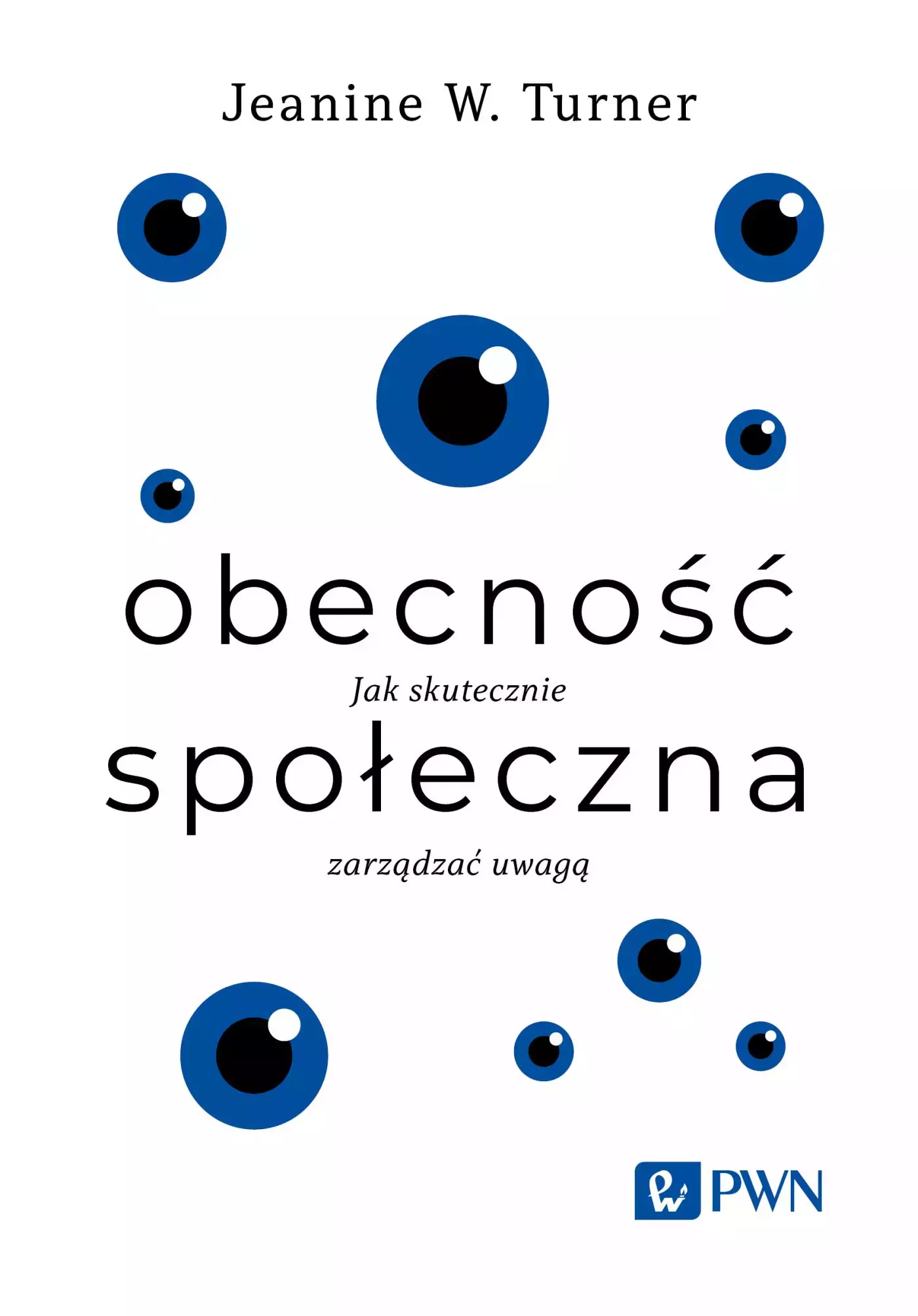 Książka - Obecność społeczna. Jak skutecznie zarządzać uwagą