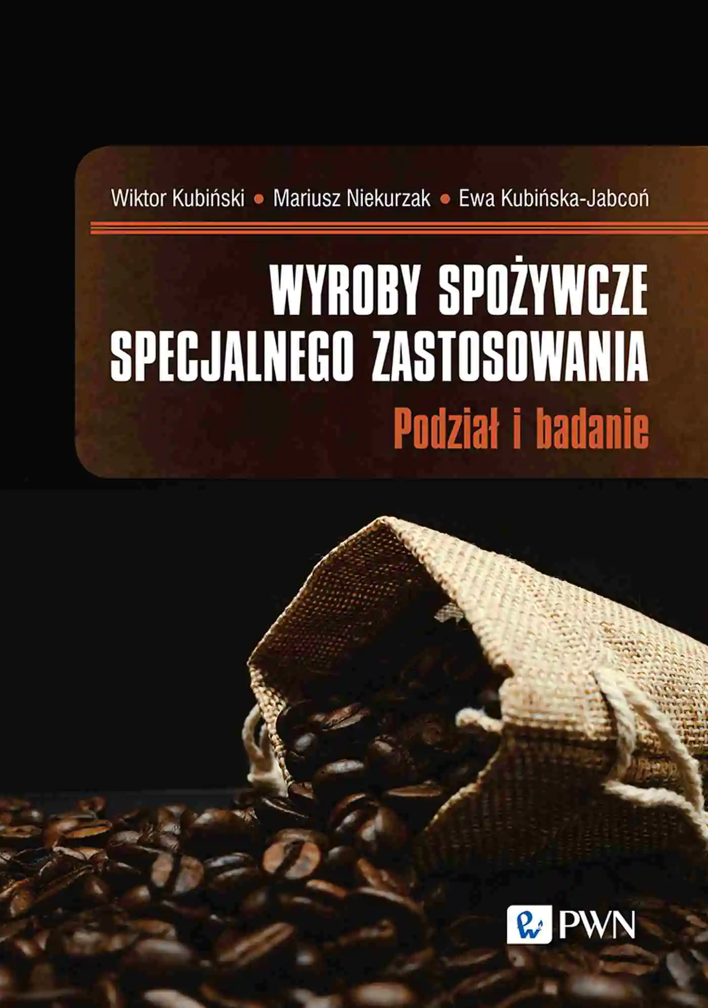 Książka - Wyroby spożywcze specjalnego zastosowania. Podział i badanie