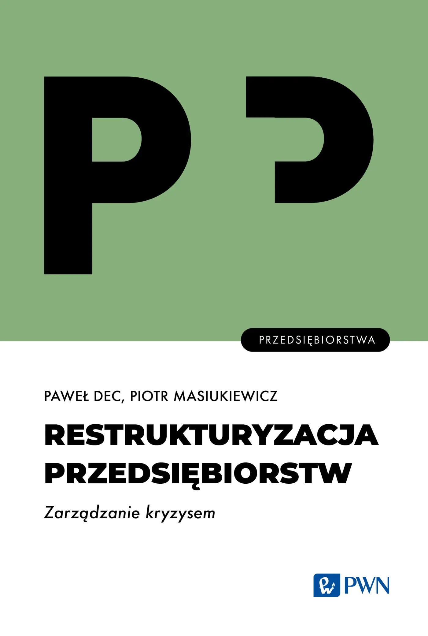 Książka - Restrukturyzacja przedsiębiorstw. Zarządzanie kryzysem