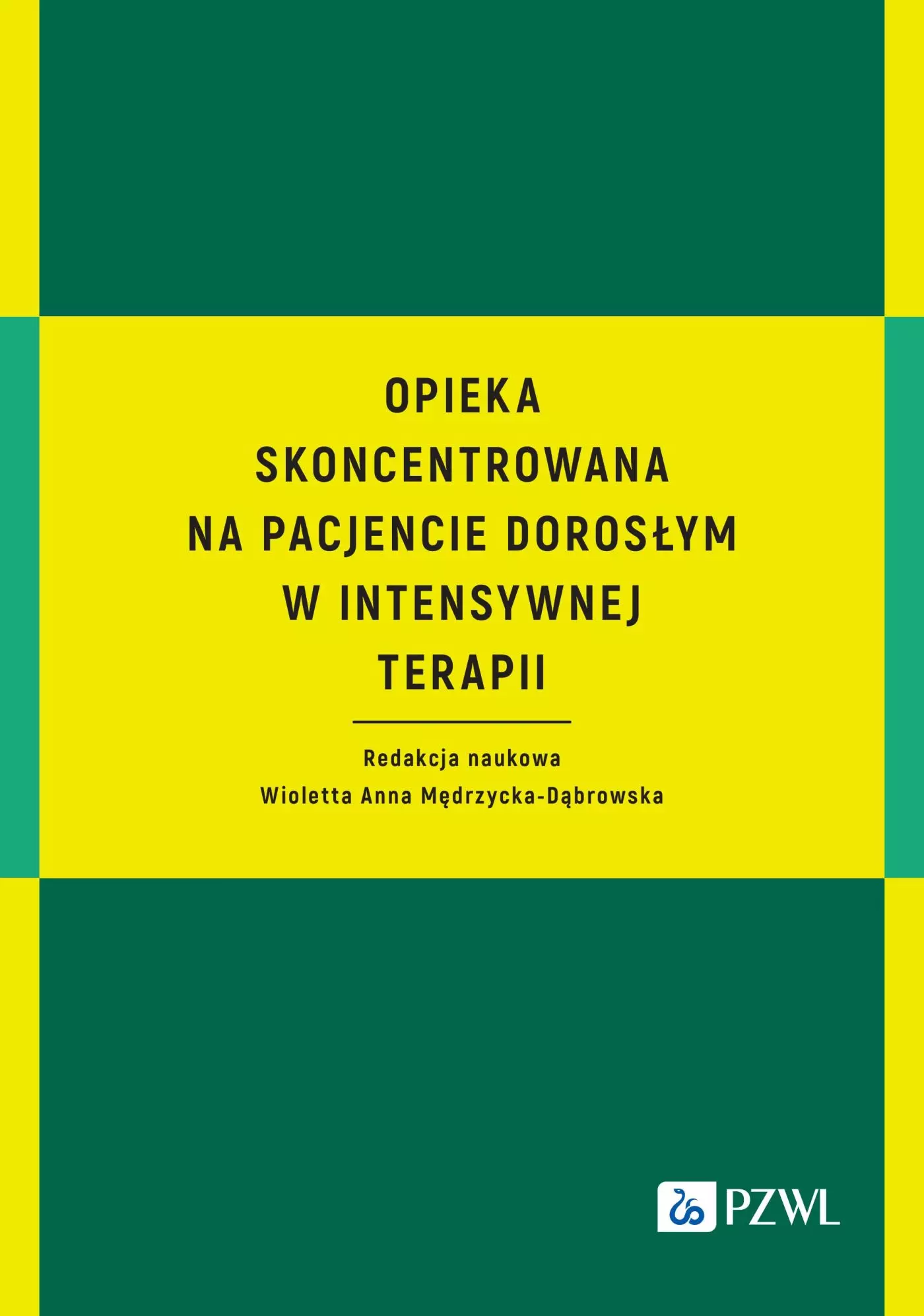 Książka - Opieka skoncentrowana na pacjencie dorosłym w intensywnej terapii