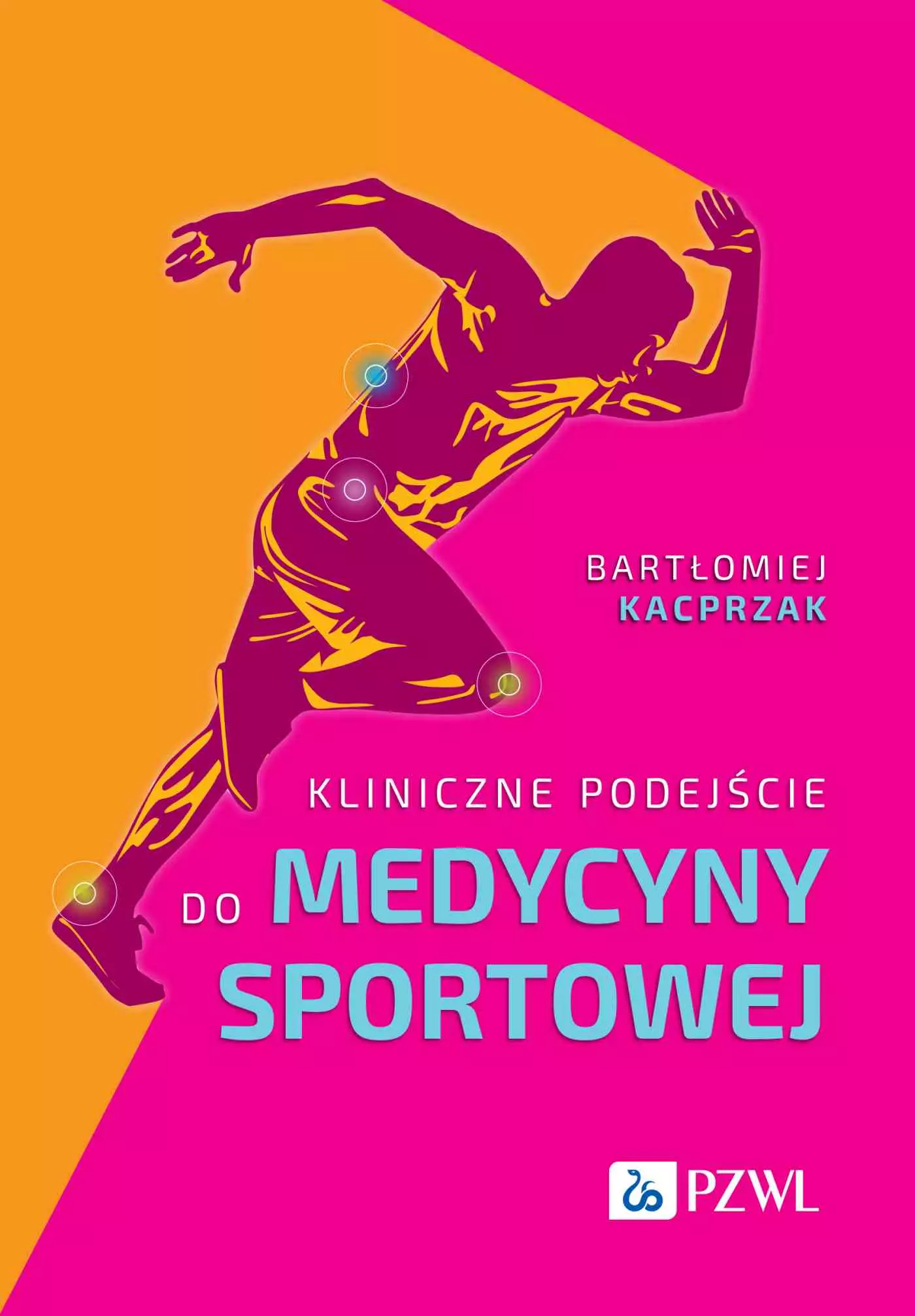 Książka - Kliniczne podejście do medycyny sportowej