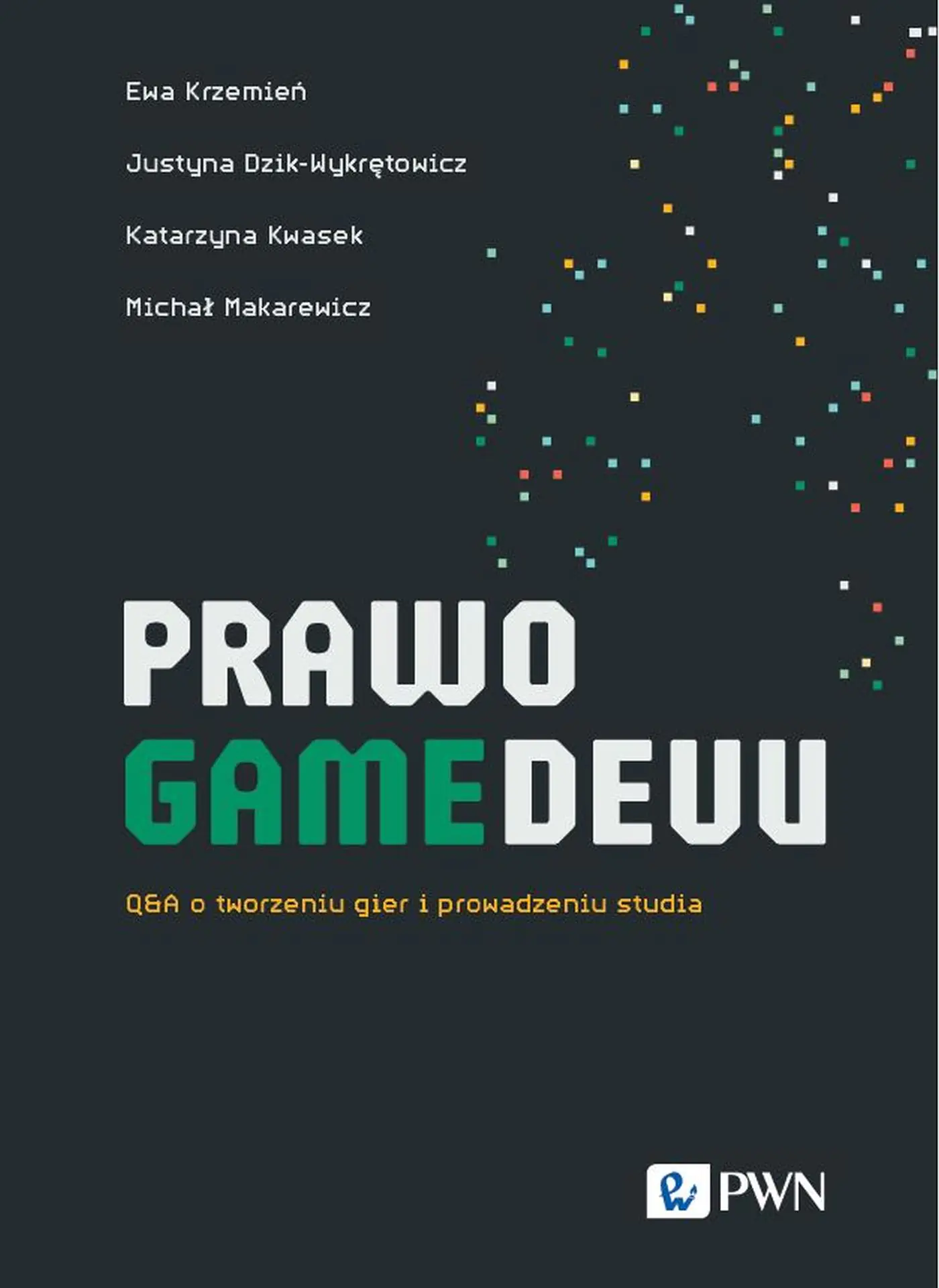 Książka - Prawo gamedevu. Q&A o tworzeniu gier i prowadzeniu studia