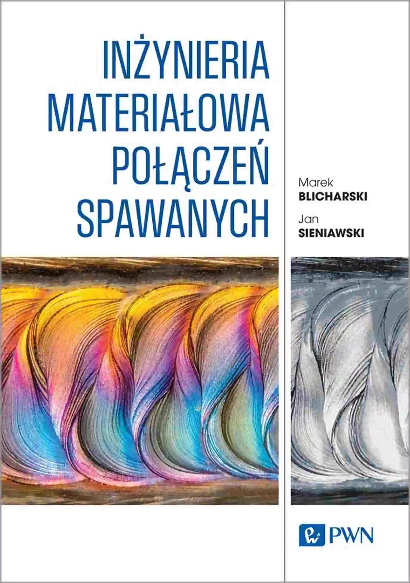 Książka - Inżynieria materiałowa połączeń spawanych